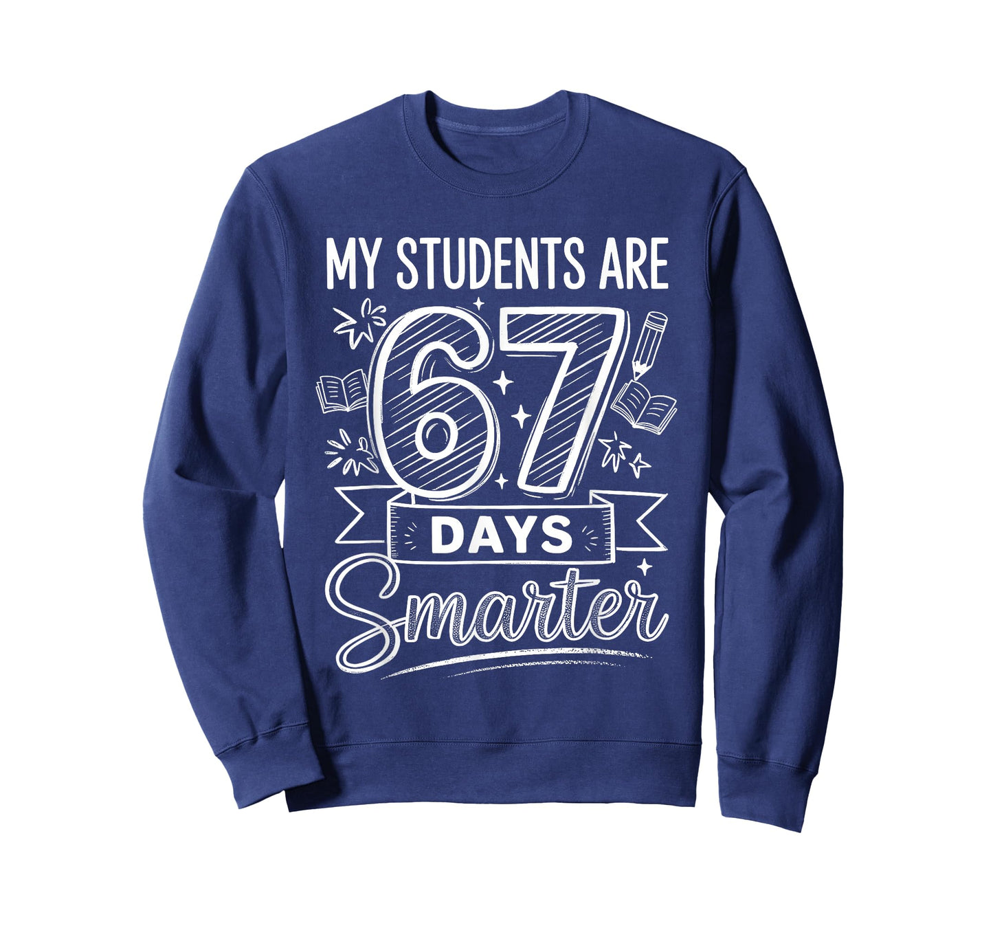 My Students are 67 Days Smarter Funny Teacher Kids 6 7 Meme T-Shirt