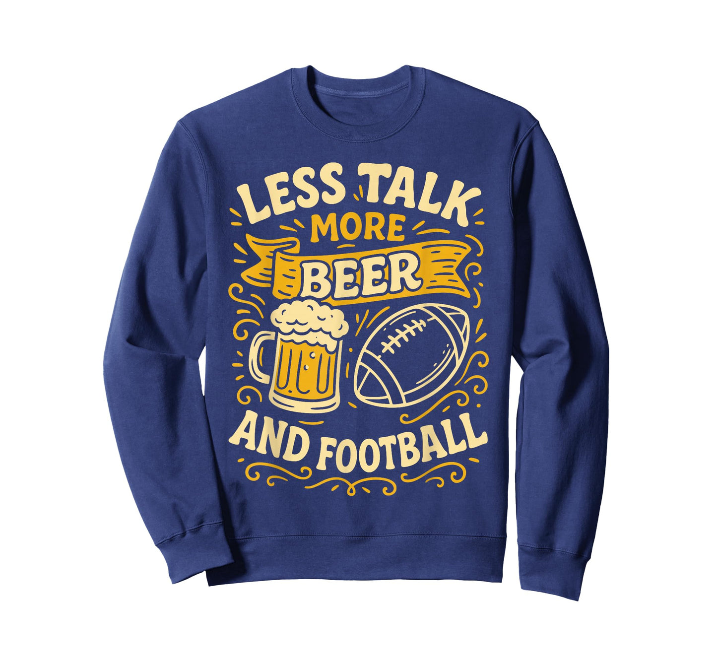 Less Talk More Beer and Football Funny T-Shirt