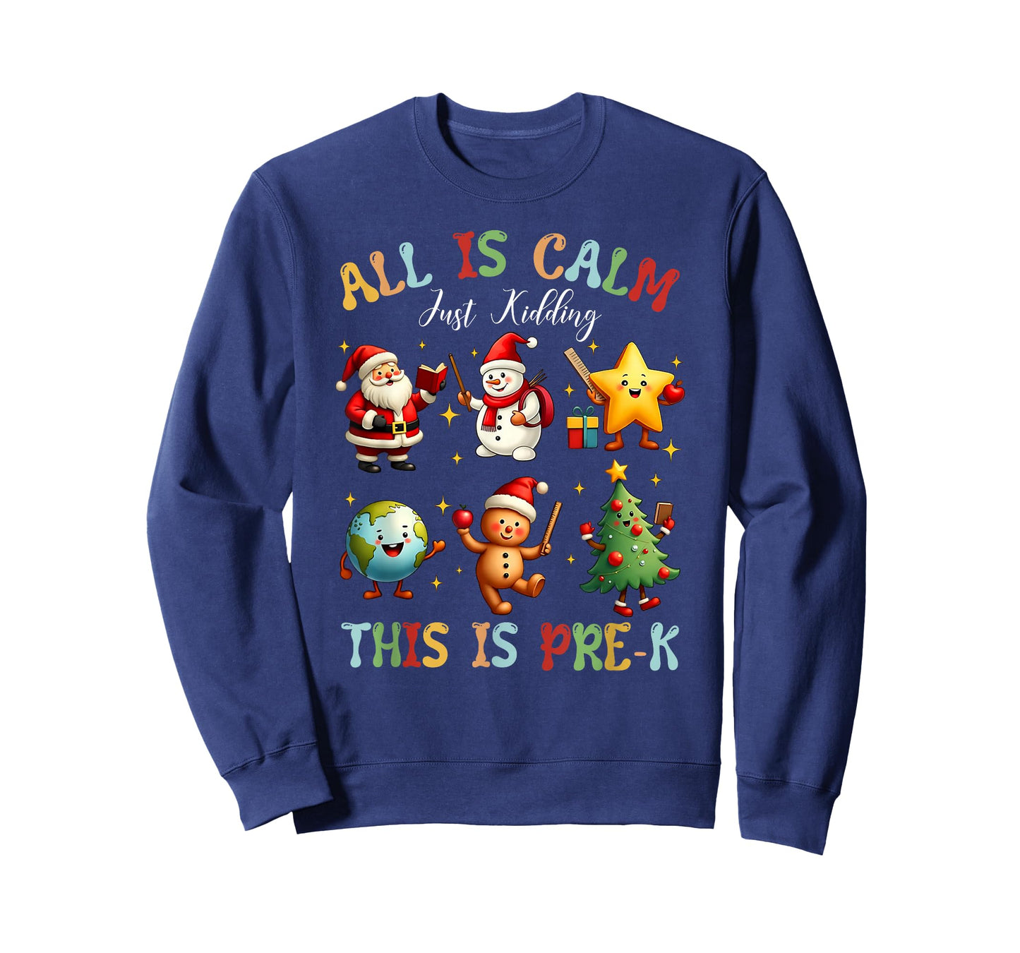 All is Calm Just Kidding This is Pre-K Preschool Teacher T-Shirt