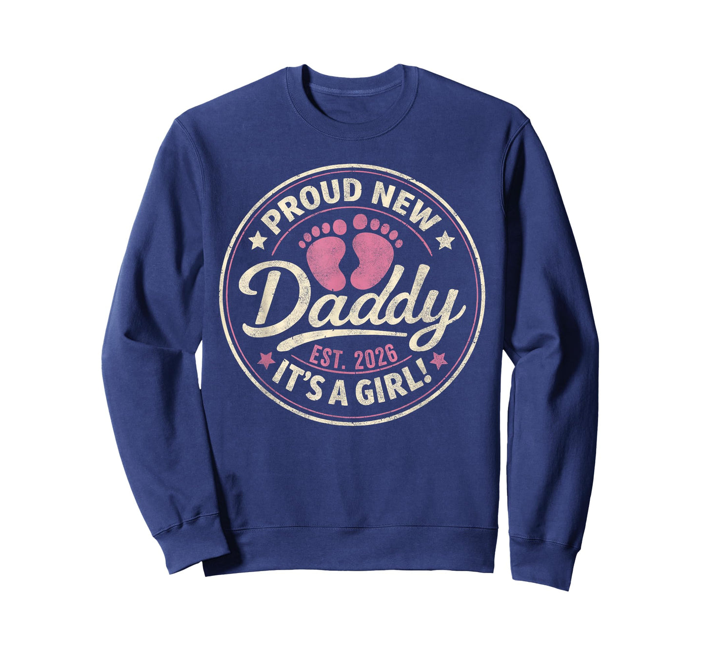 Proud New Dad I'ts a Girl Est 2026 First Time Dad Father Day T-Shirt