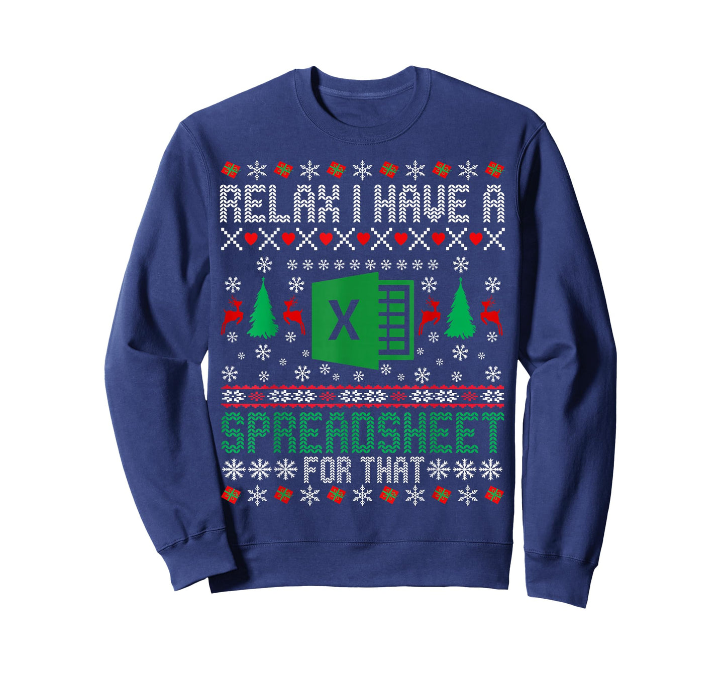 I Have A Spreadsheet for That Christmas Sweater Excel Ugly T-Shirt