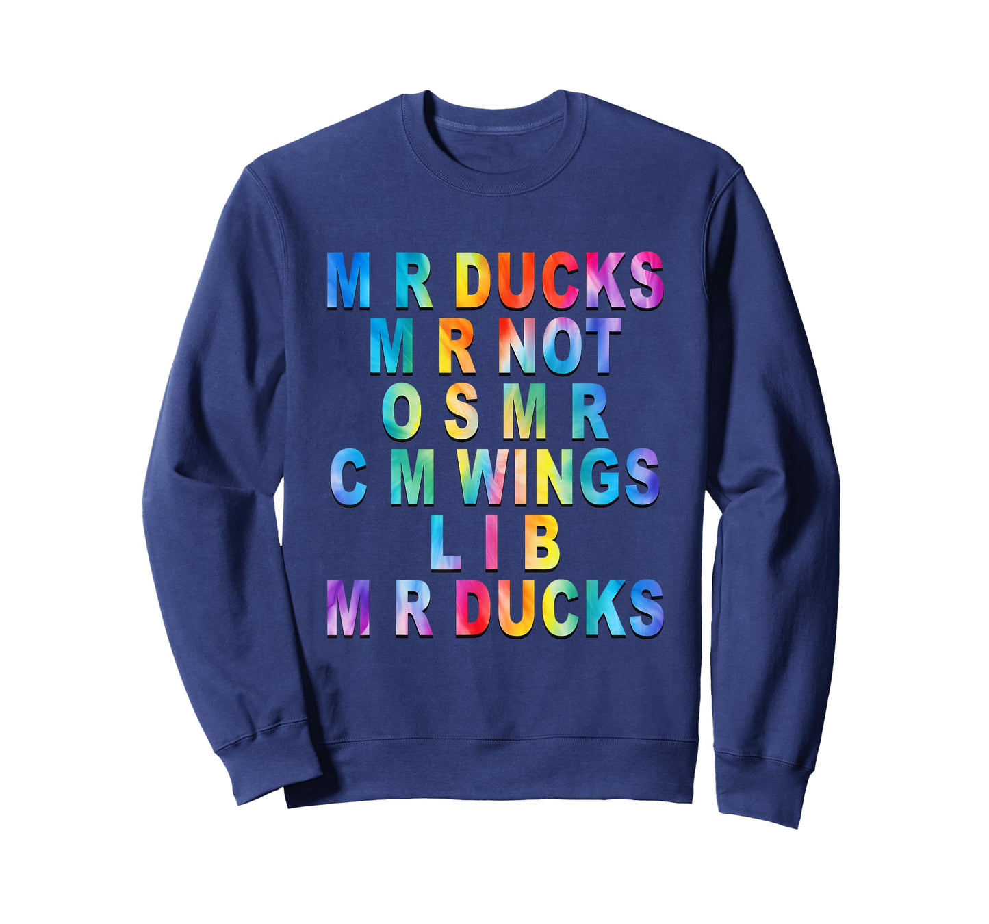 Funny Duck Lover Phrase M R Ducks Waterfowl Humor Tie Dye T-Shirt