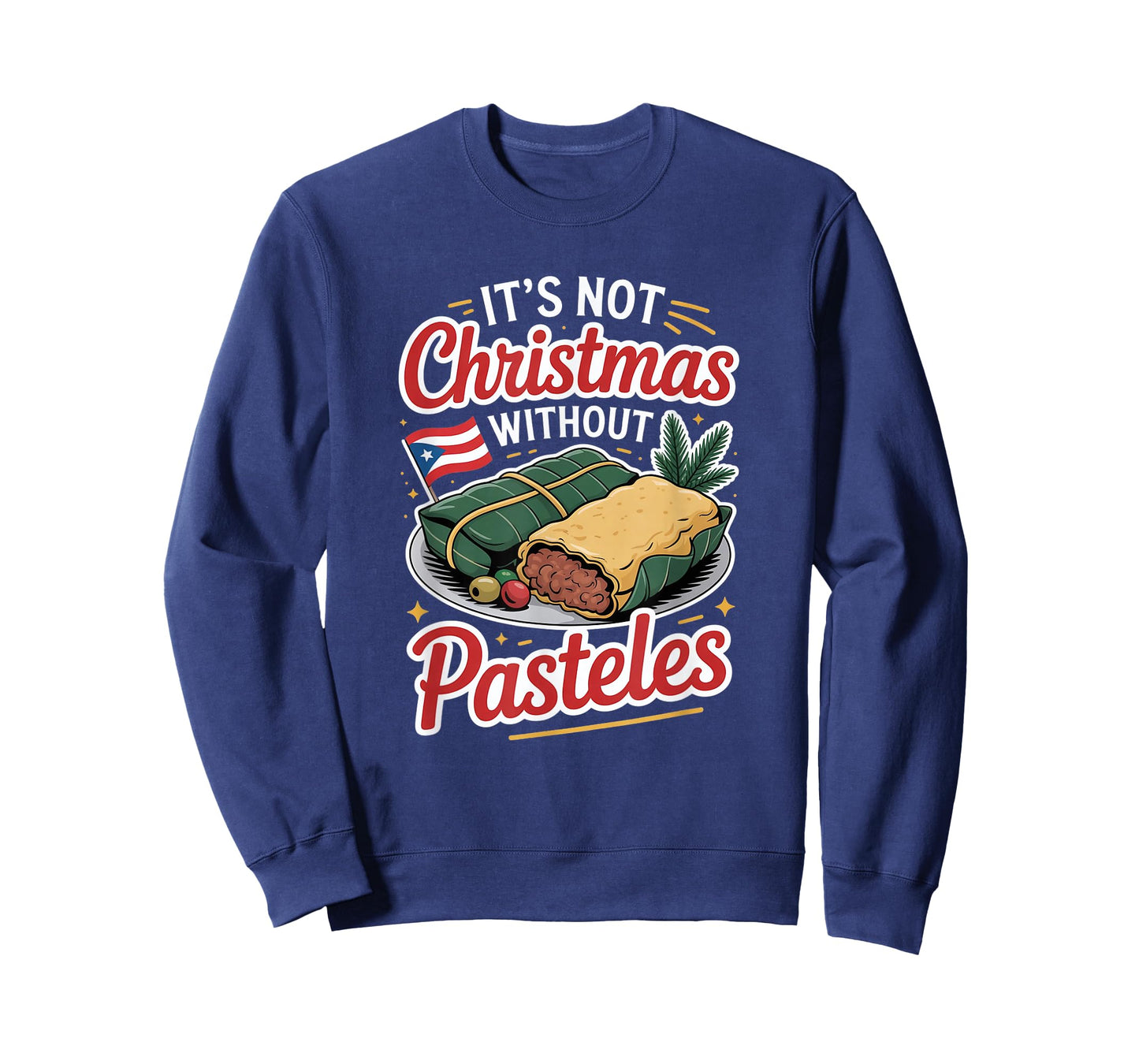 Puerto Rico It’s Not Christmas Without Pasteles T-Shirt