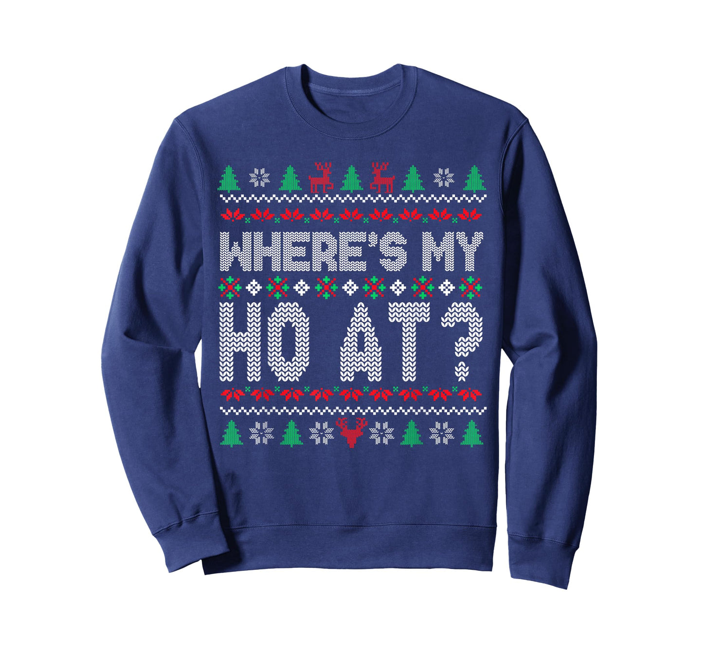 Where's My Ho at Christmas Sweaters for Couples Women Adult T-Shirt