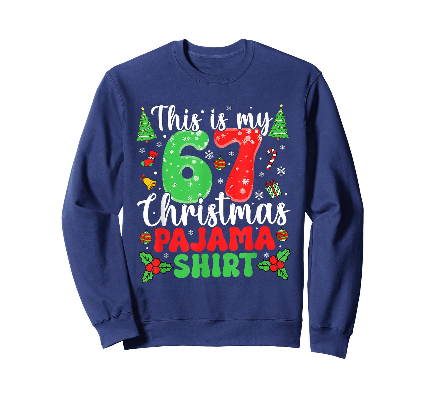 This is My 67 Pajama Shirt Six Seven Christmas 67th Birthday T-Shirt