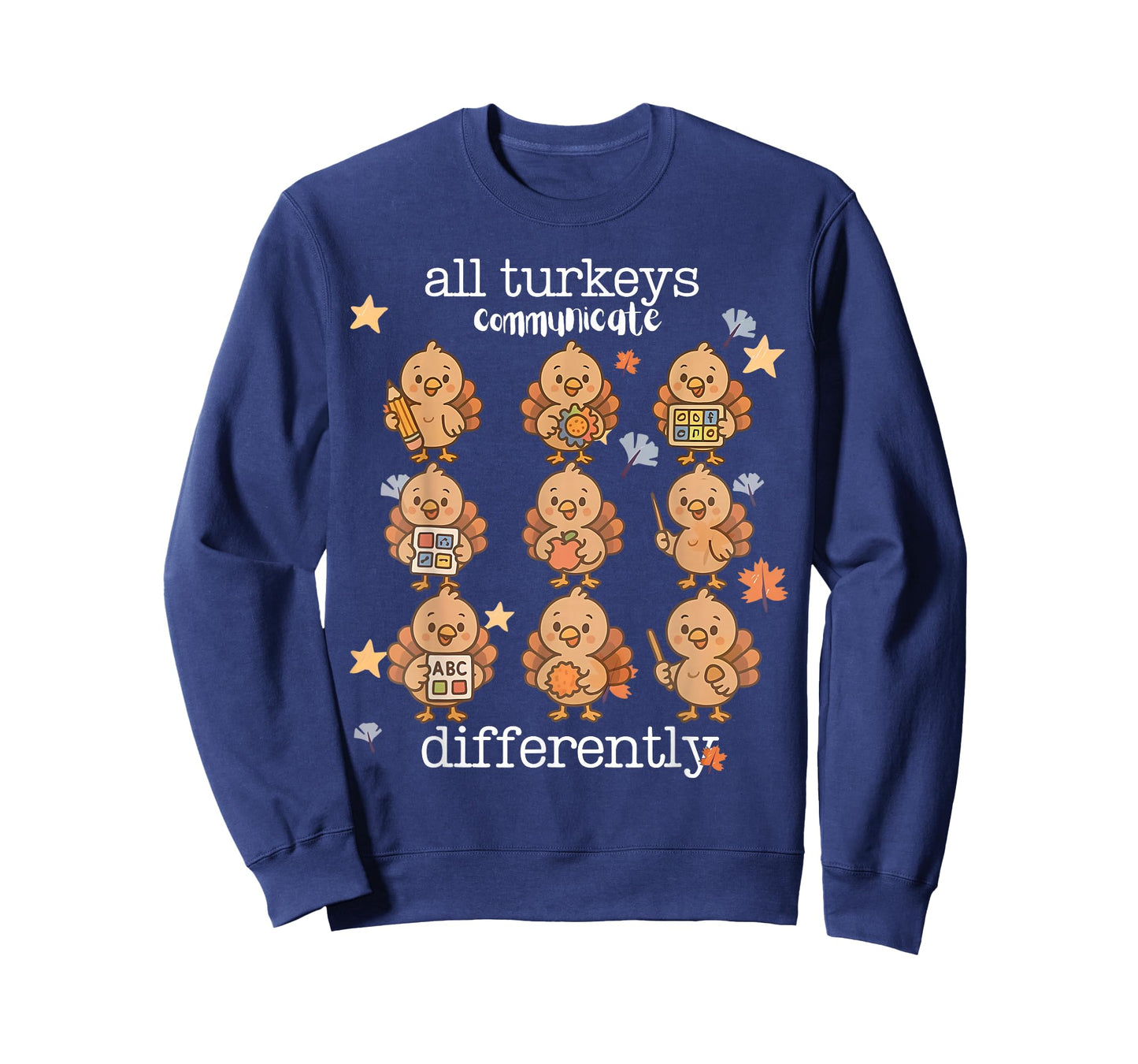 All Turkeys Communicate Differently Thanksgiving Autism AW T-Shirt