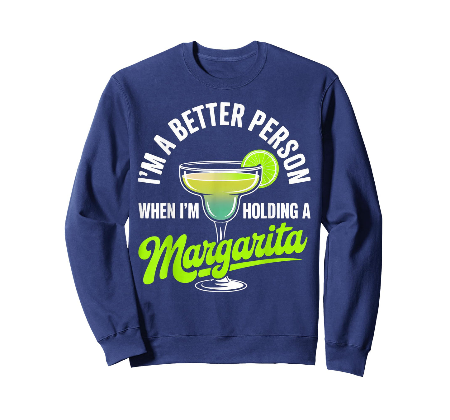 I'm A Better Person Cinco De Mayo Summer Pub Bar Margarita T-Shirt