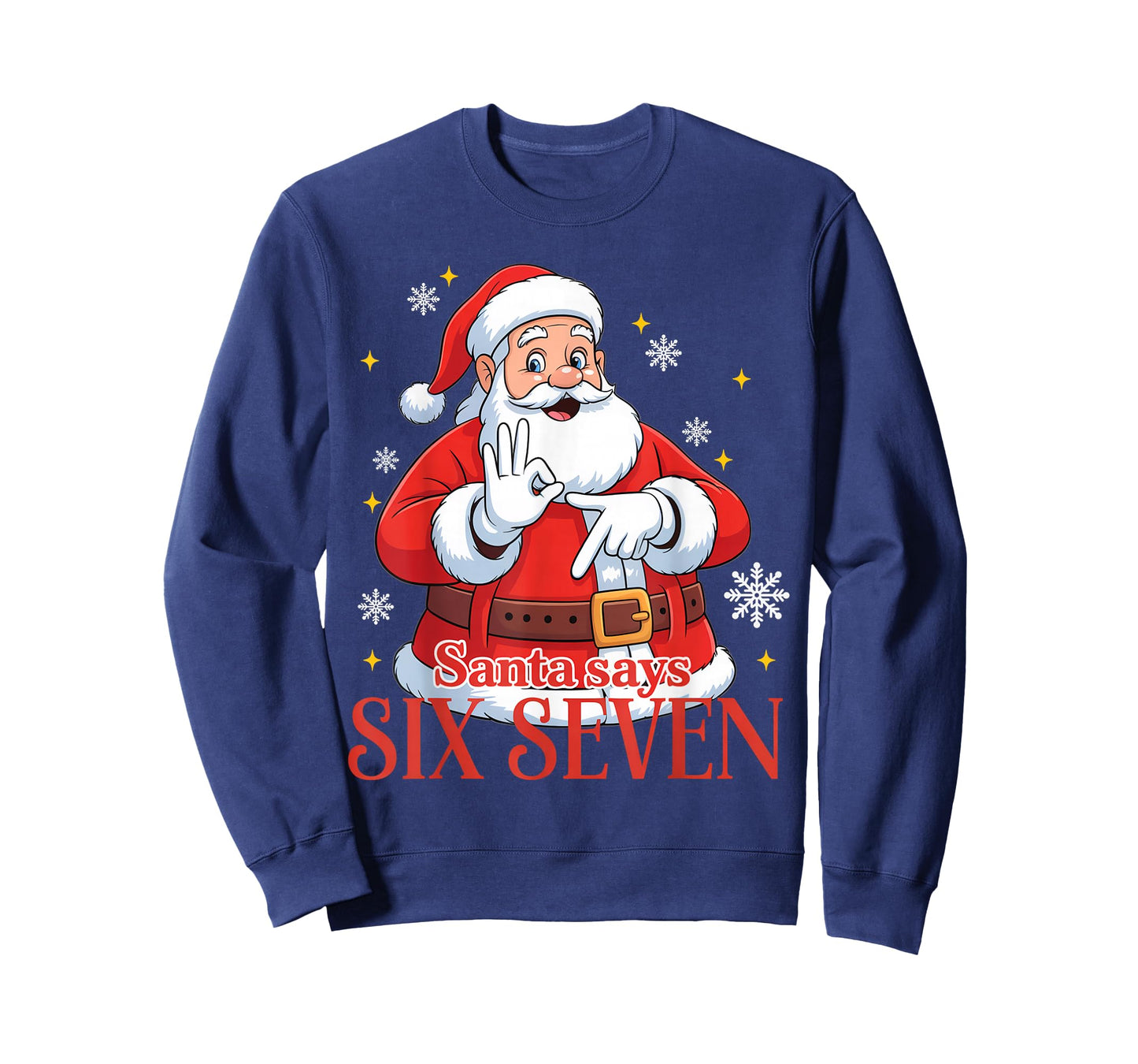 Santa Says Six Seven Meme 67 Christmas Funny Santa Crew Xmas T-Shirt