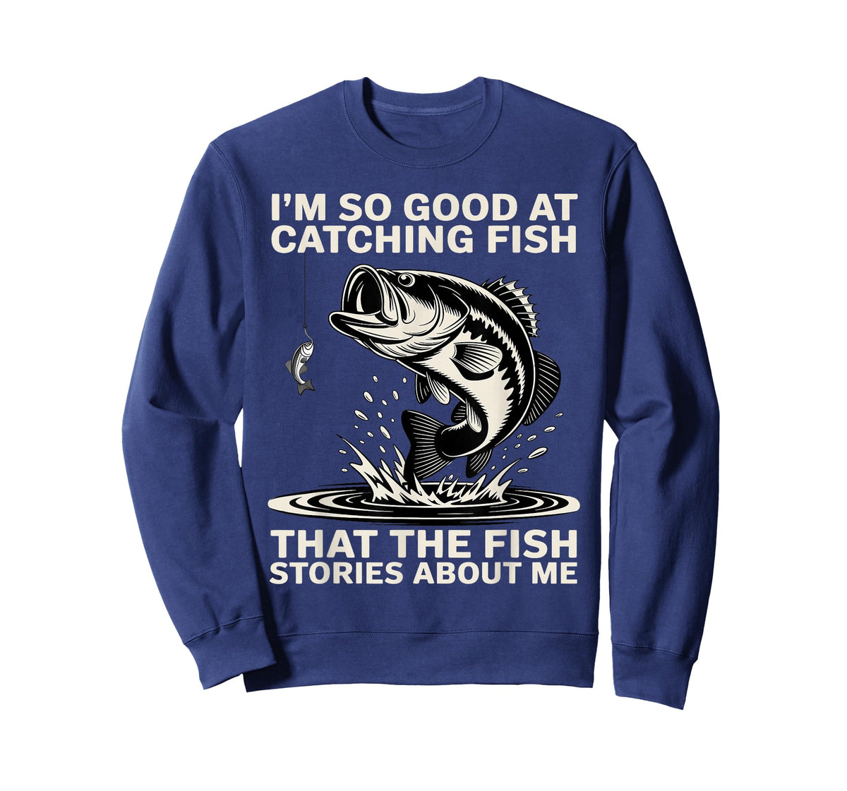 I'm So Good at Catching Fish Design, Funny Fishing Fisherman T-Shirt