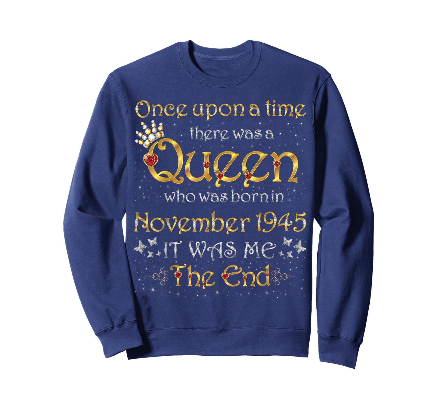 Once Upon A Time There was A Queen was Born in November 1945 T-Shirt