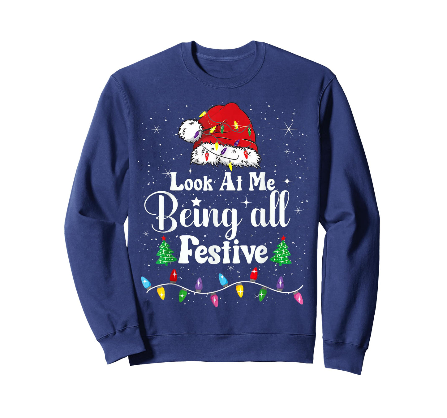 Look at me Being All Festive Christmas Holiday Men Women T-Shirt