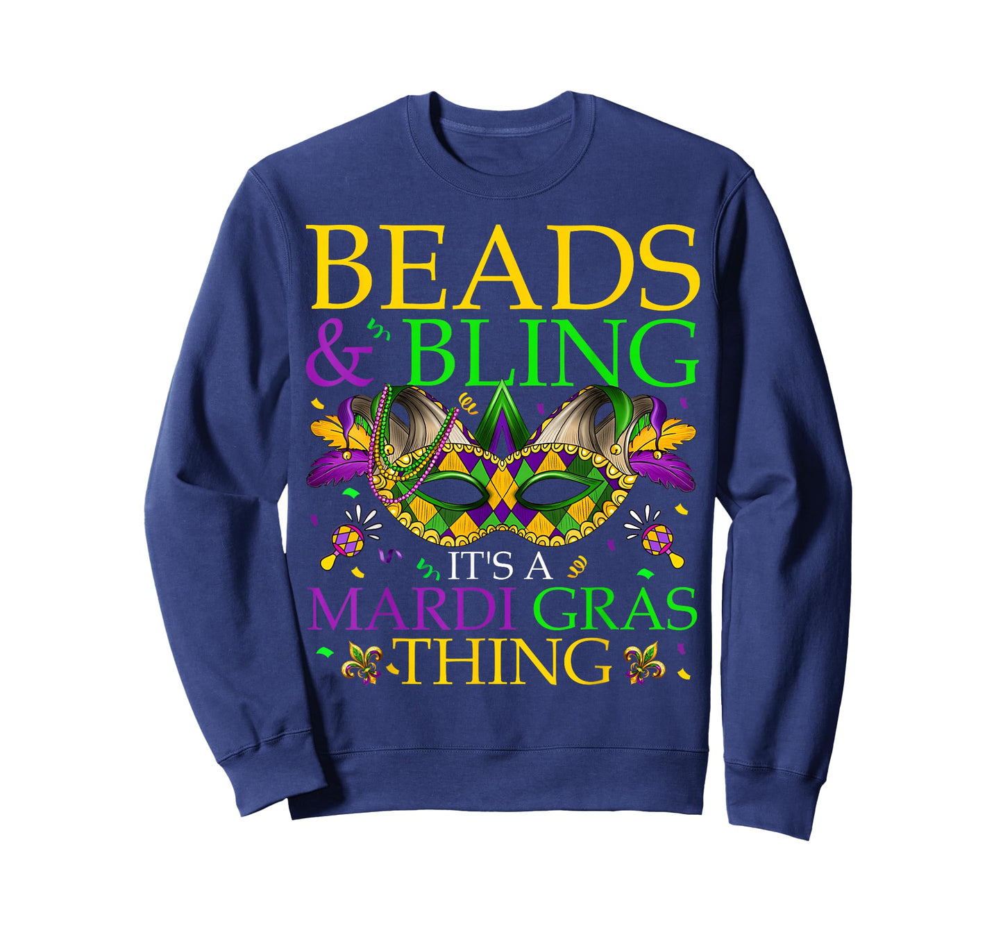 Beads & Bling It's A Mardi Gras Thing Carnival Men Women Kid T-Shirt