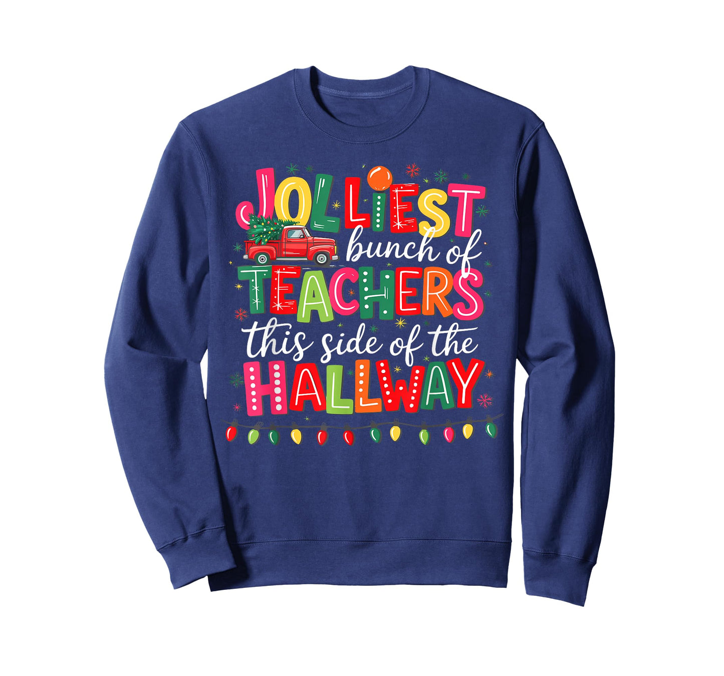 Jolliest Bunch of Teachers This Side of The Hallway T-Shirt
