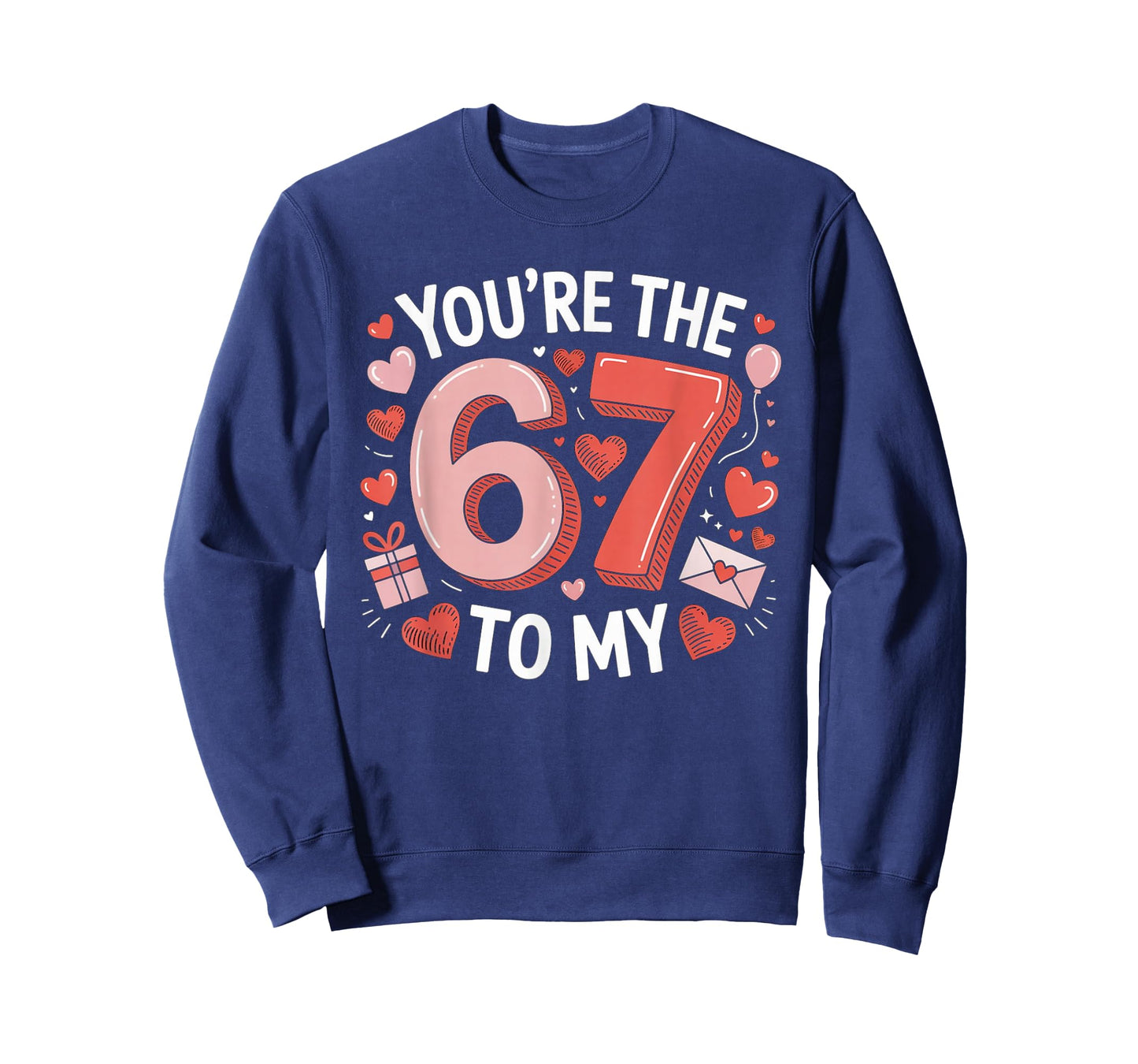 You're The Six to My Seven 67 Funny Valentines Day Couples T-Shirt