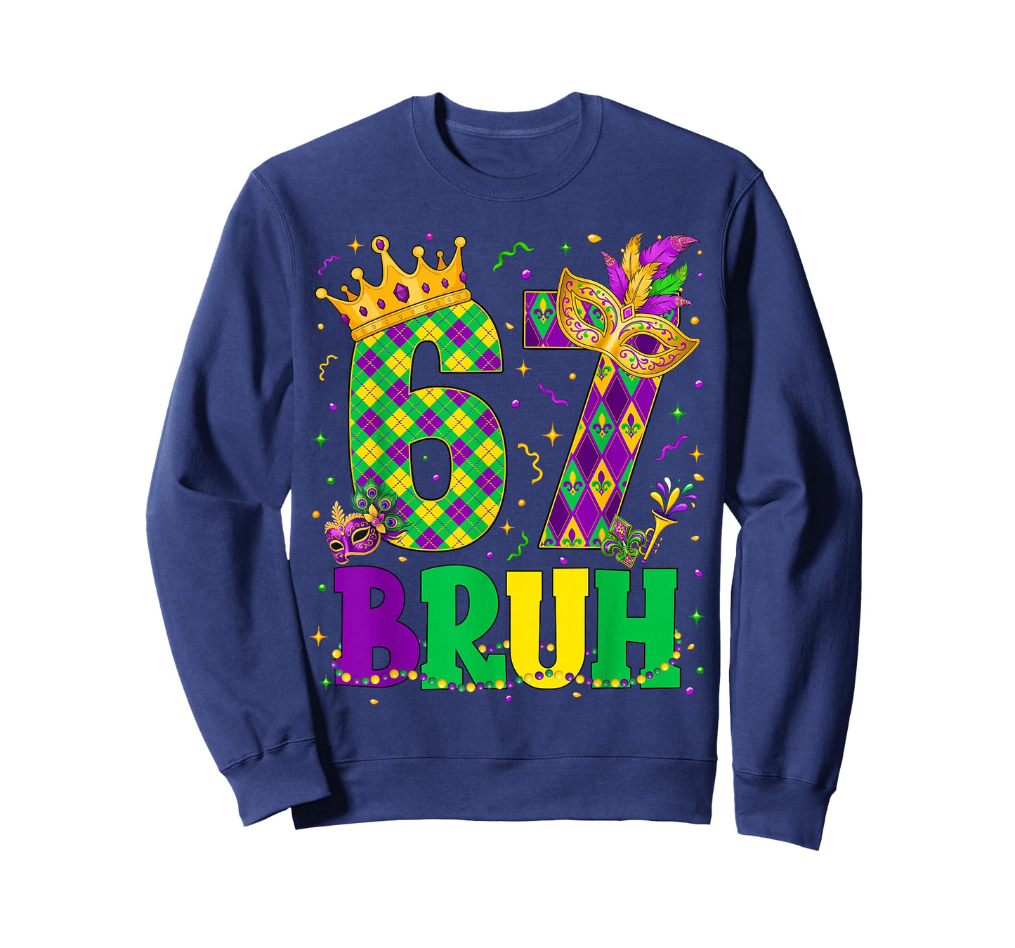 Bruh 67 Six Seven 6 7 Meme Mardi Gras New Orleans Trip Men T-Shirt