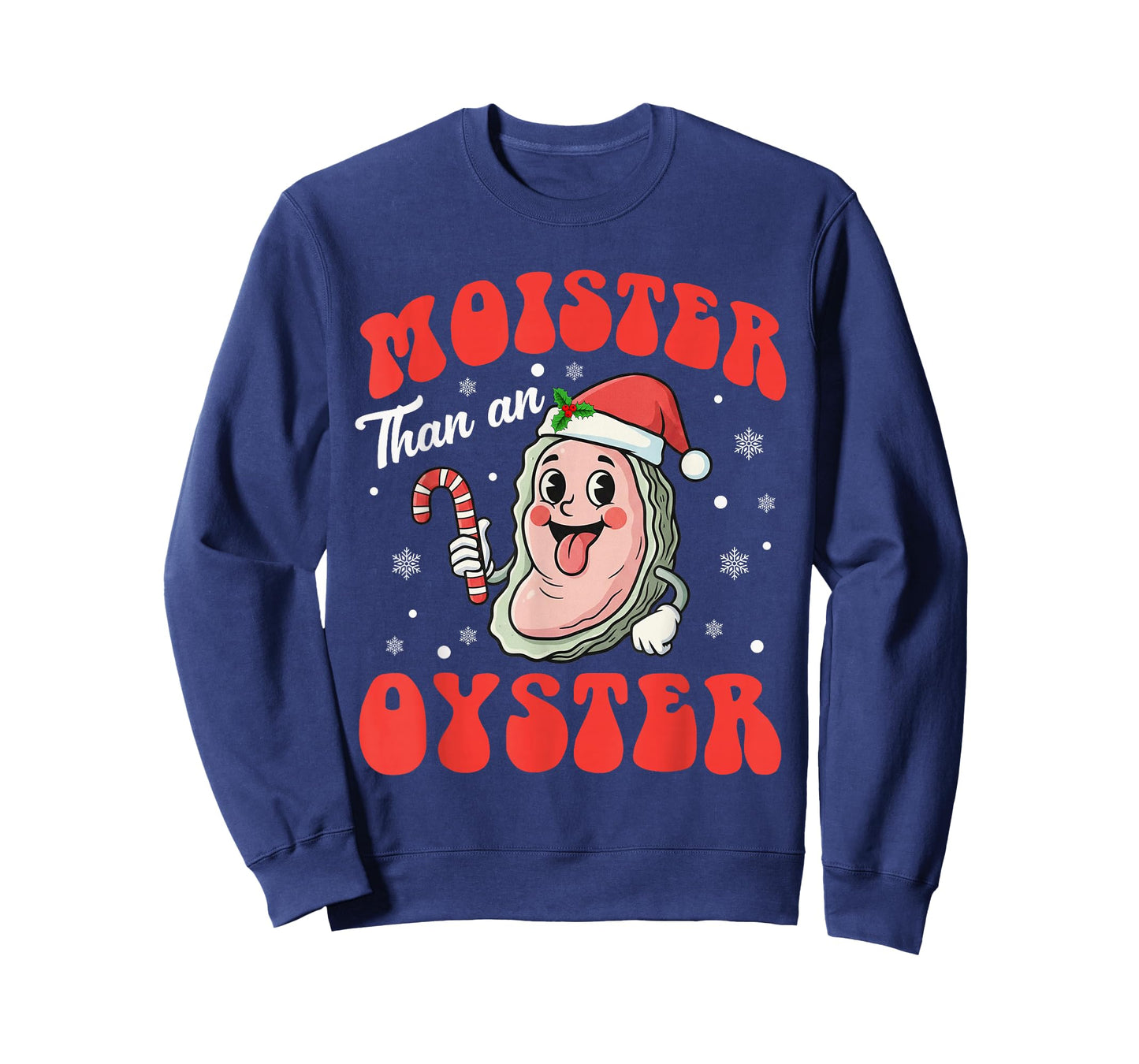 Moister Than an Oyster Funny Christmas Adult Humor Women T-Shirt