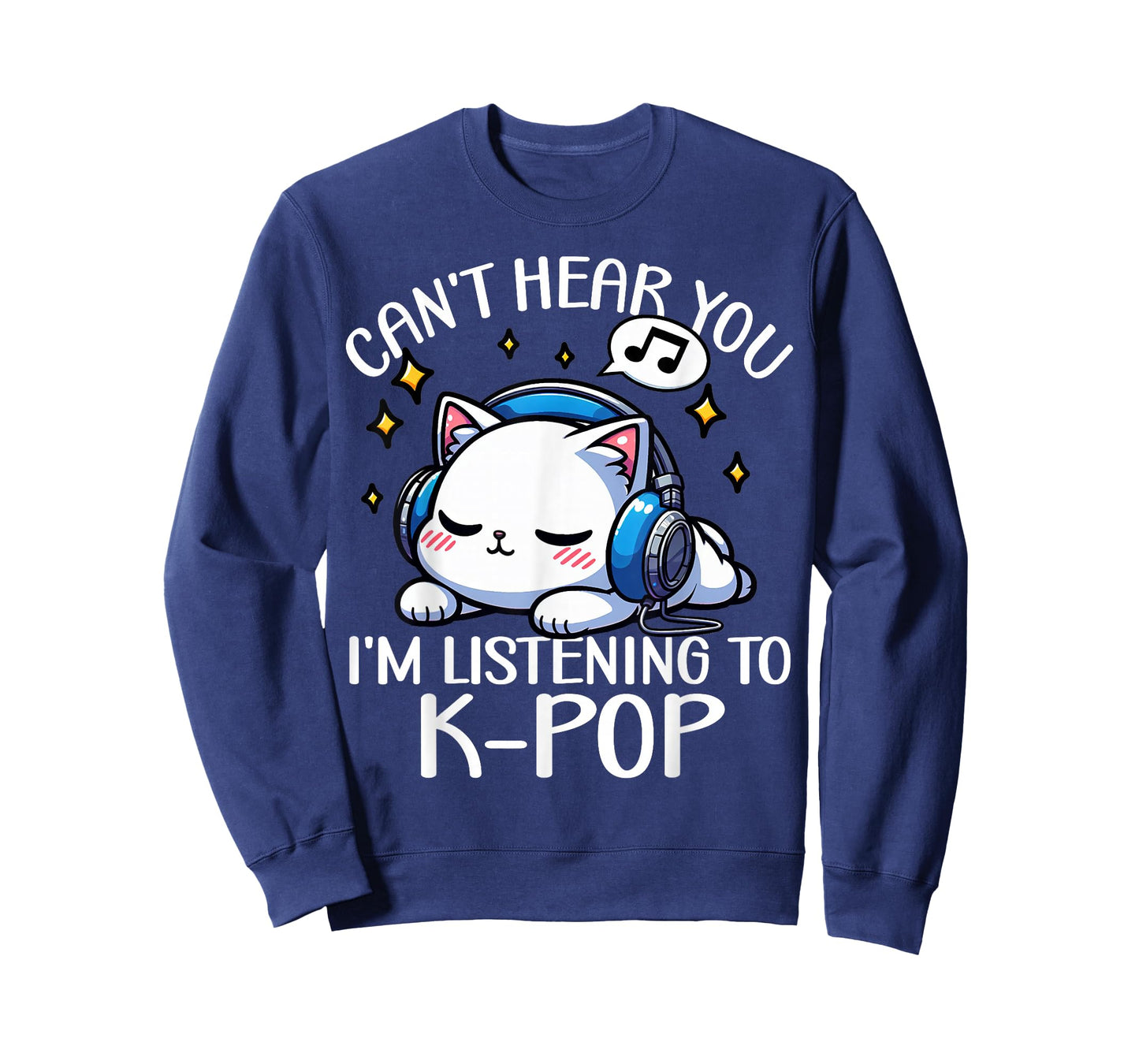 Can't Hear You I'm Listening to K-Pop Kawaii Cat Cute Kpop T-Shirt