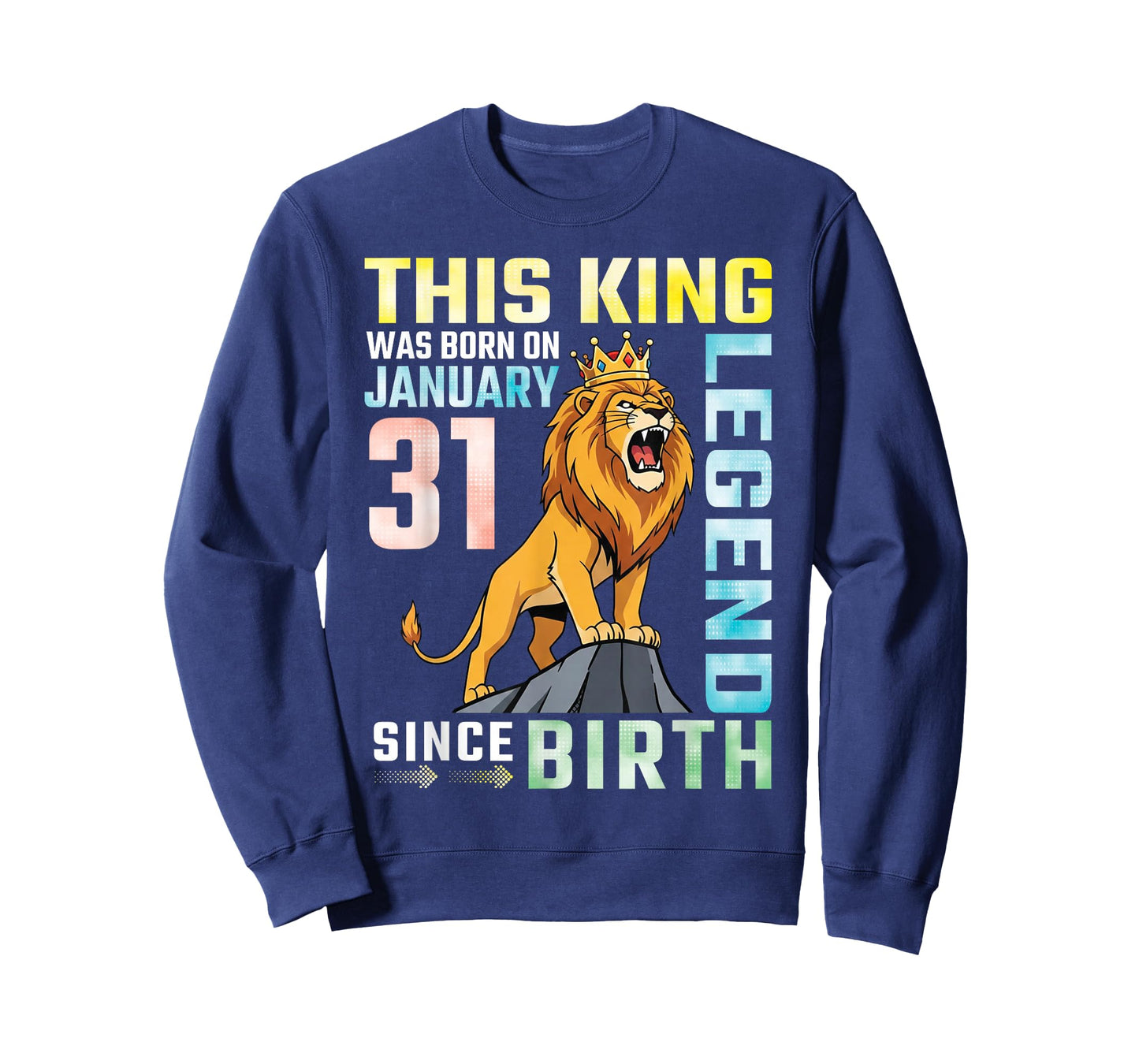 This King was Born On January 31 A Legend Since Birthday T-Shirt