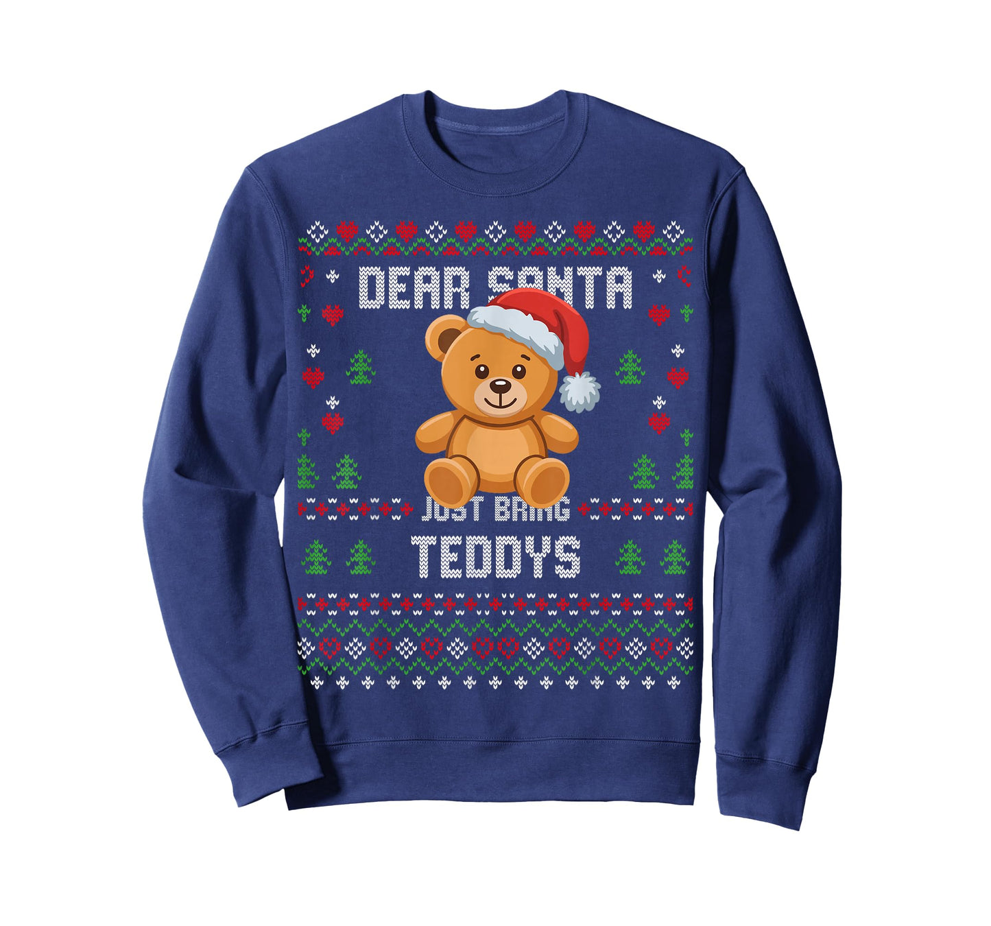 Dear Santa Teddy Bear Christmas Ugly Xmas Lover Sweater T-Shirt