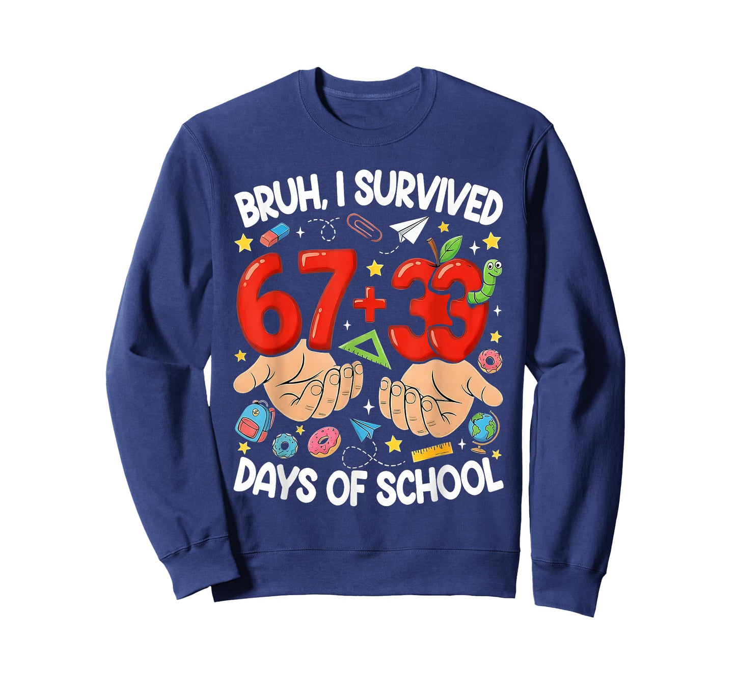 Bruh I Survived 67+33 Days of School Funny 100 DayMeme T-Shirt