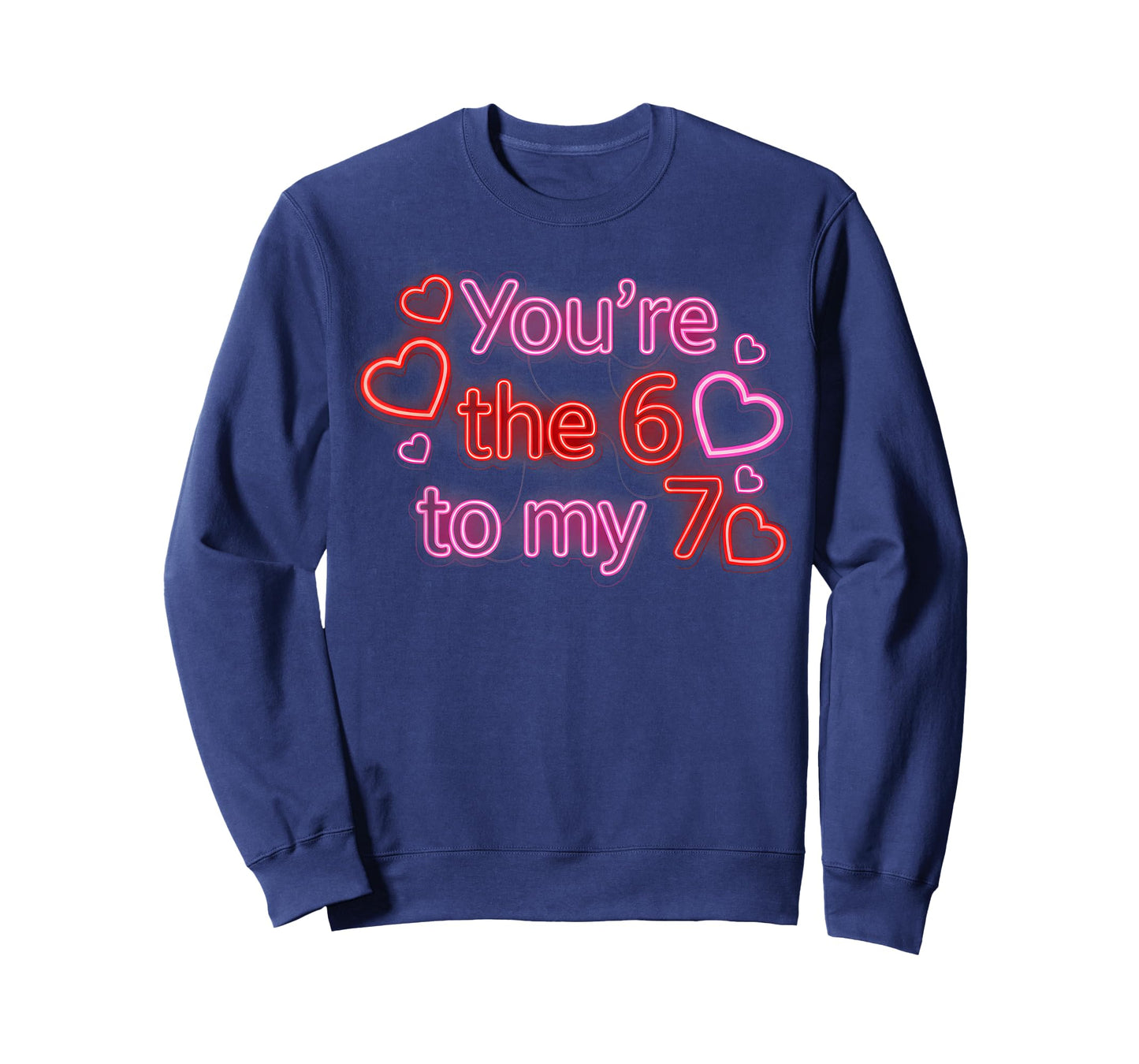 You’re The 6 to My 7 Funny Valentine’s Day 67 Meme T-Shirt