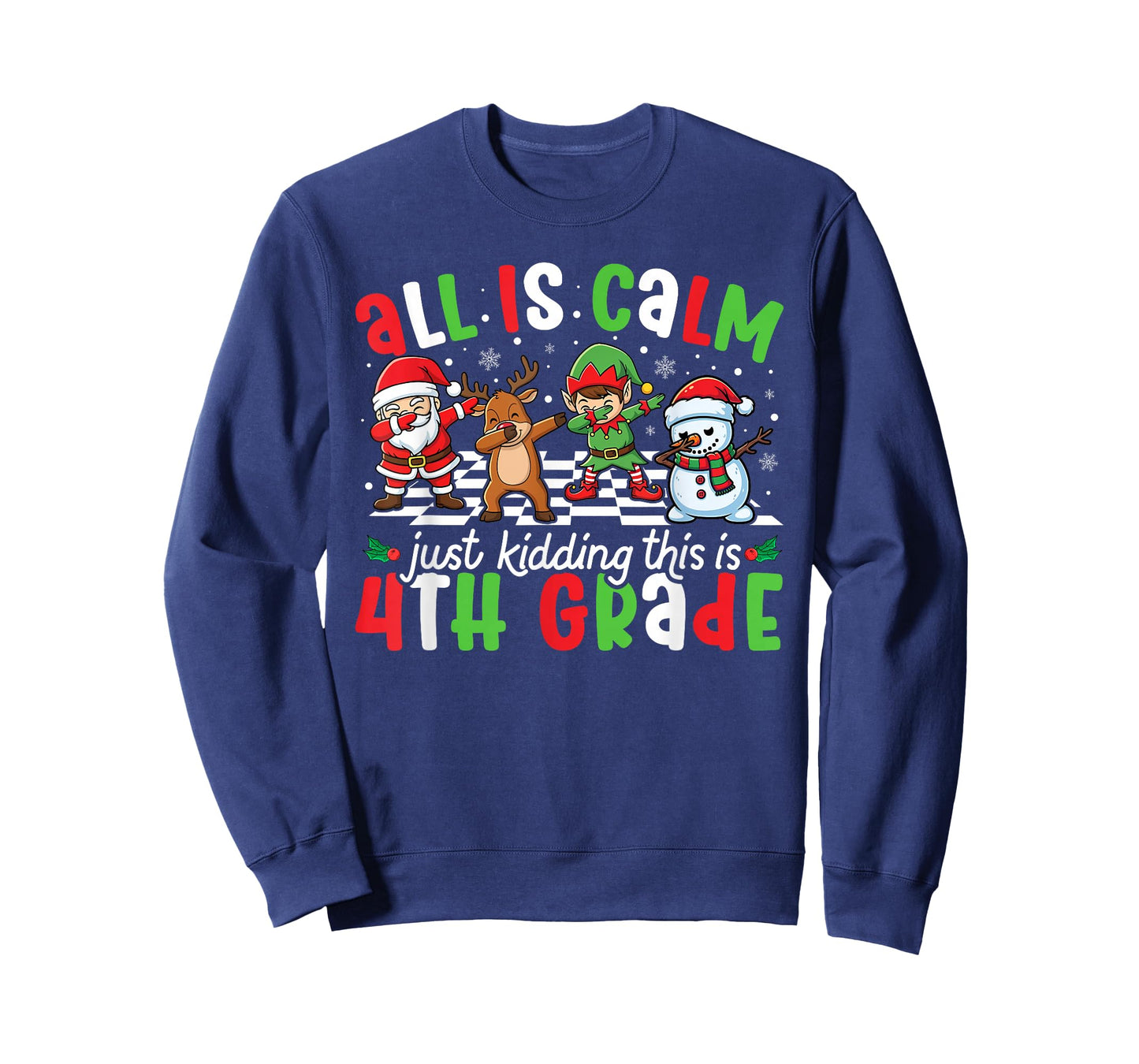All is Calm Just Kidding This is 4th Grade Christmas Teacher T-Shirt
