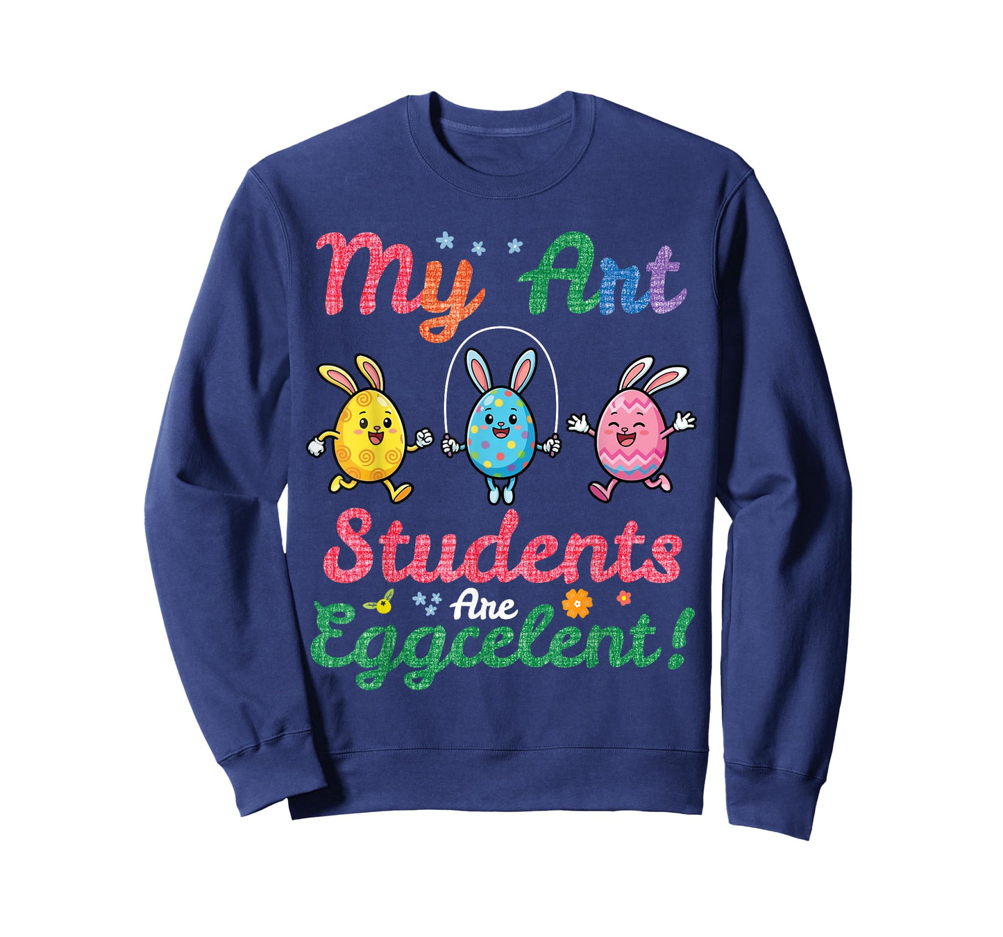 My Art Students are Eggcellent Easter Day Bunny Teacher T-Shirt