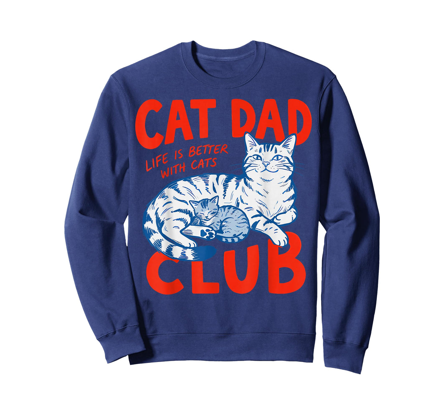 Cat Dad Club Life is Better with Cats Father's Day Cat Dad T-Shirt