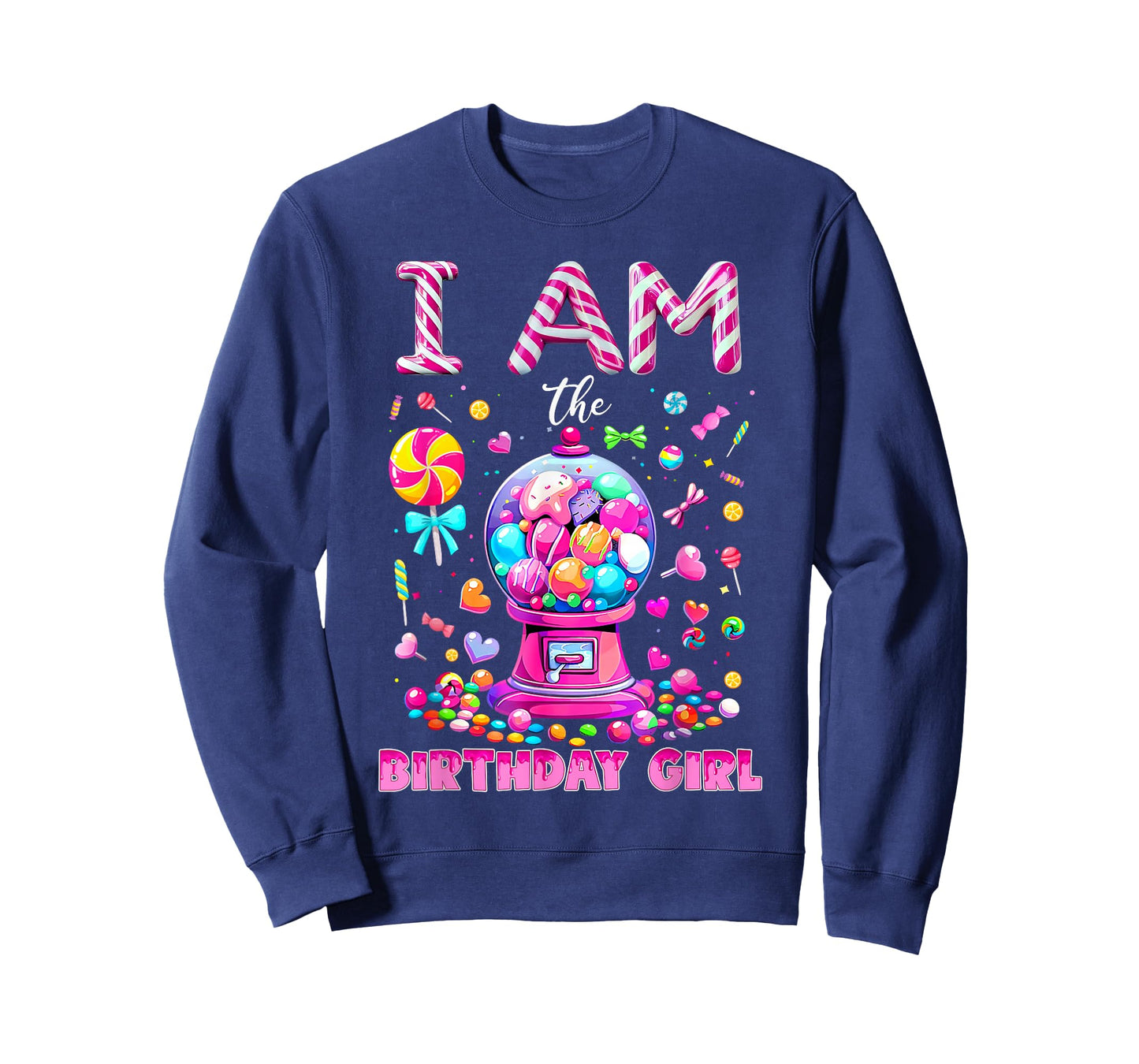 I Am The Birthday Girl Sweet Candy Birthday Girl Family T-Shirt