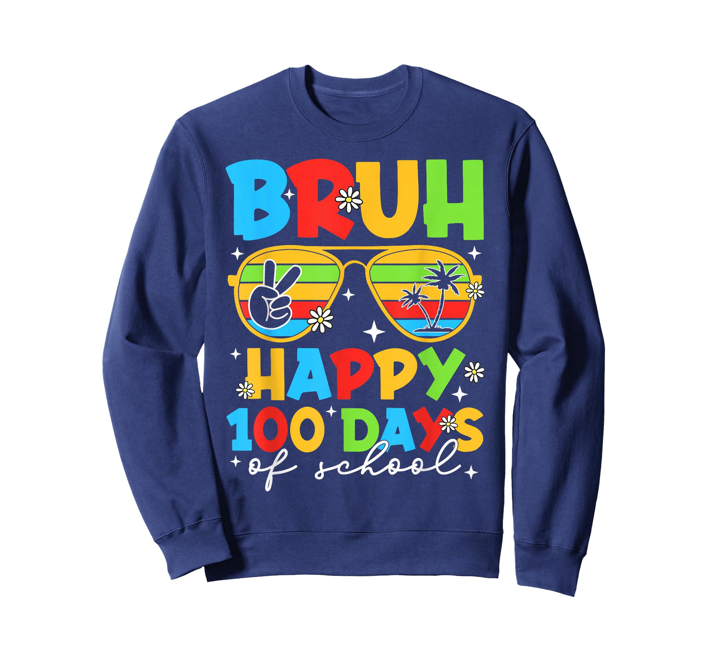 Bruh Happy 100 Days of School Sunglasses 100th Day Boy Girl T-Shirt