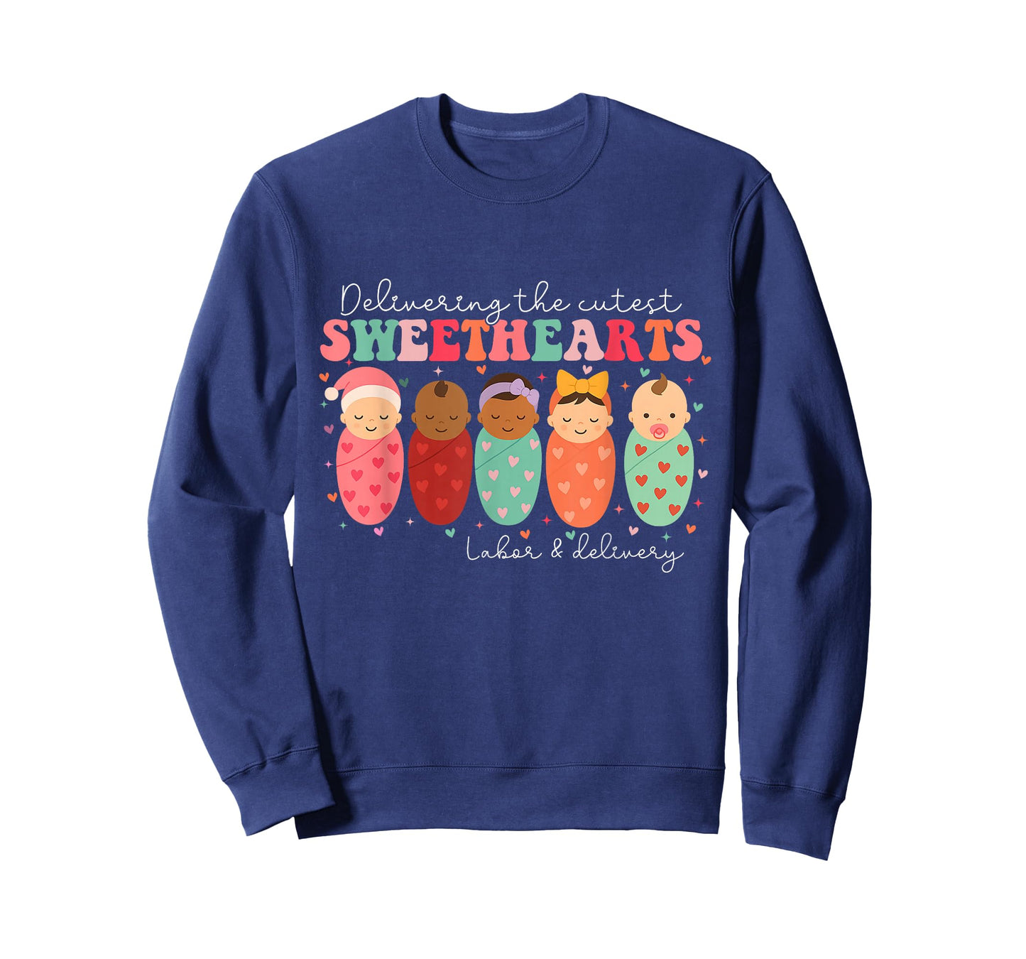 Delivering The Cutest Sweethearts Labor & Delivery Valentine T-Shirt