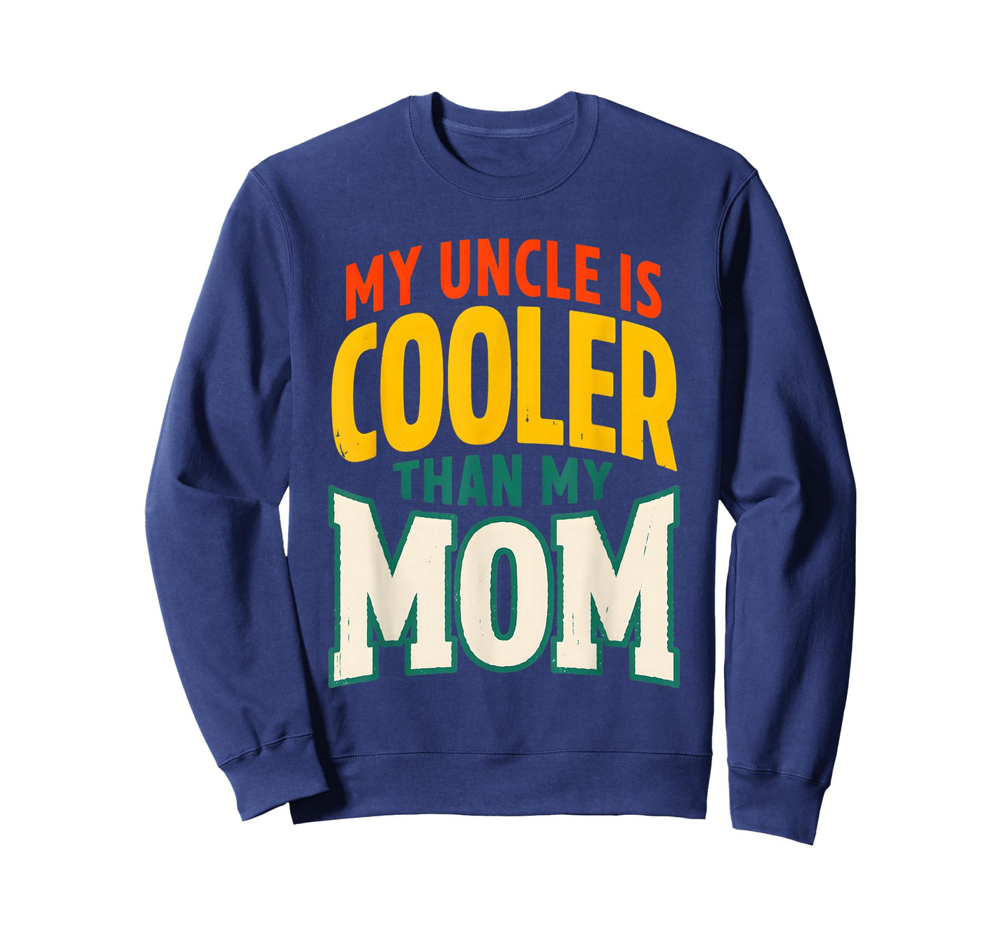 My Uncle is Definitely Cooler Than My Mom Niece Nephew Boys T-Shirt
