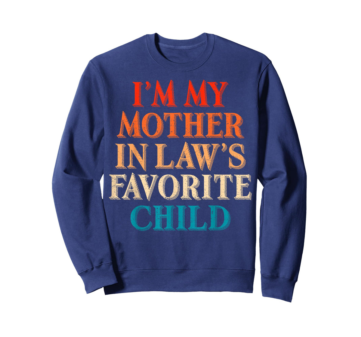 Retro I’m My Mother in Law’s Favorite Child Funny Family T-Shirt