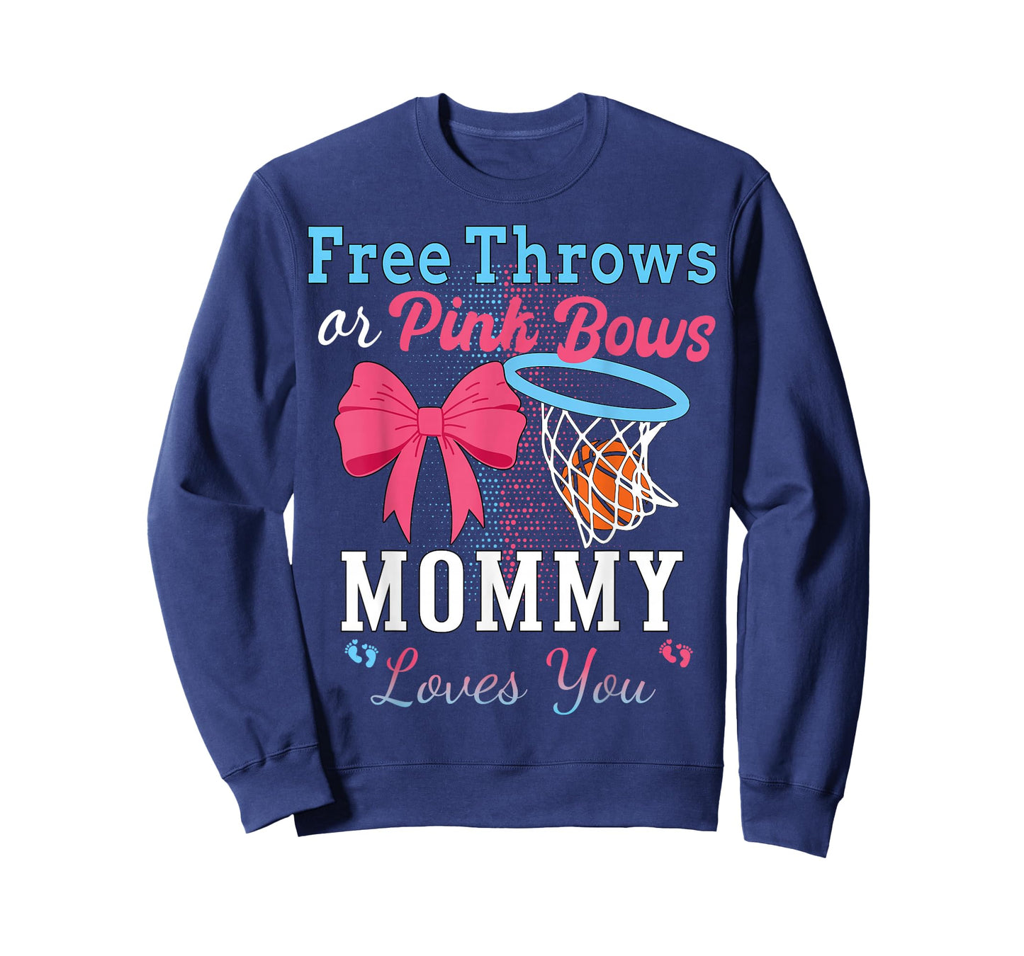 Basketball Free Throws Or Pink Bows Mommy Loves You T-Shirt