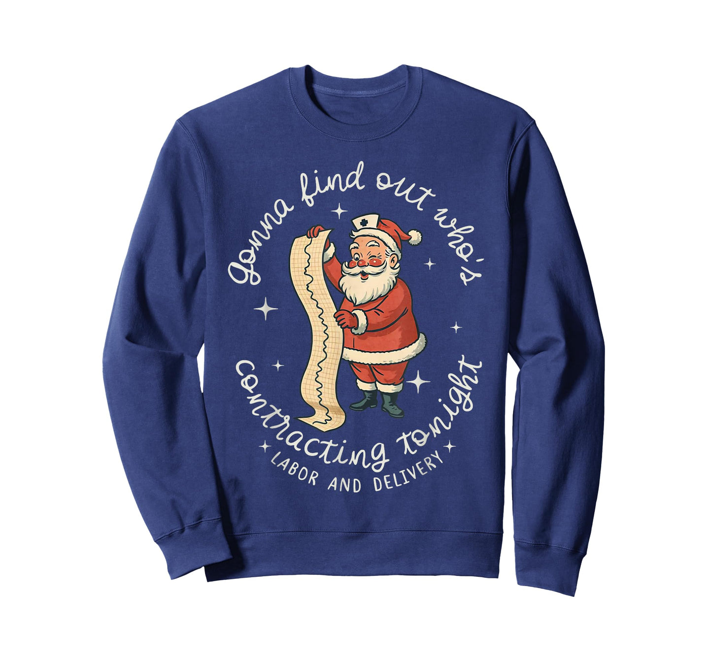 Funny Santa Gonna Find Out Who's is Contracting Tonight L&D T-Shirt