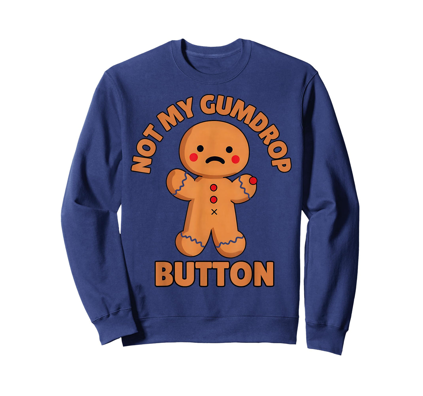 Cute Emotional Funny Gingerbread Man Not My Gumdrop Button T-Shirt