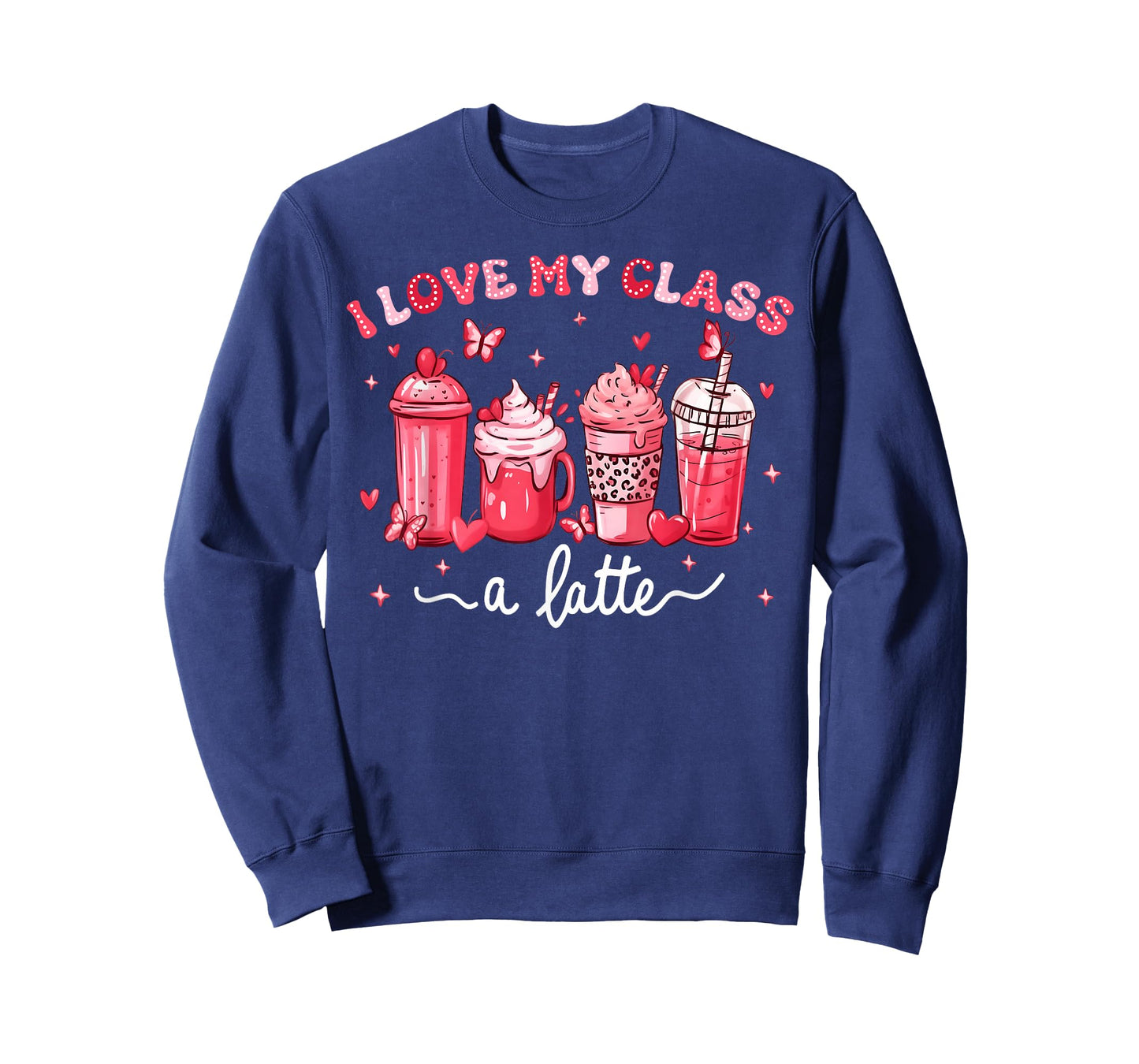 Valentine Teacher I Love My Class A Latte Coffee Lover T-Shirt