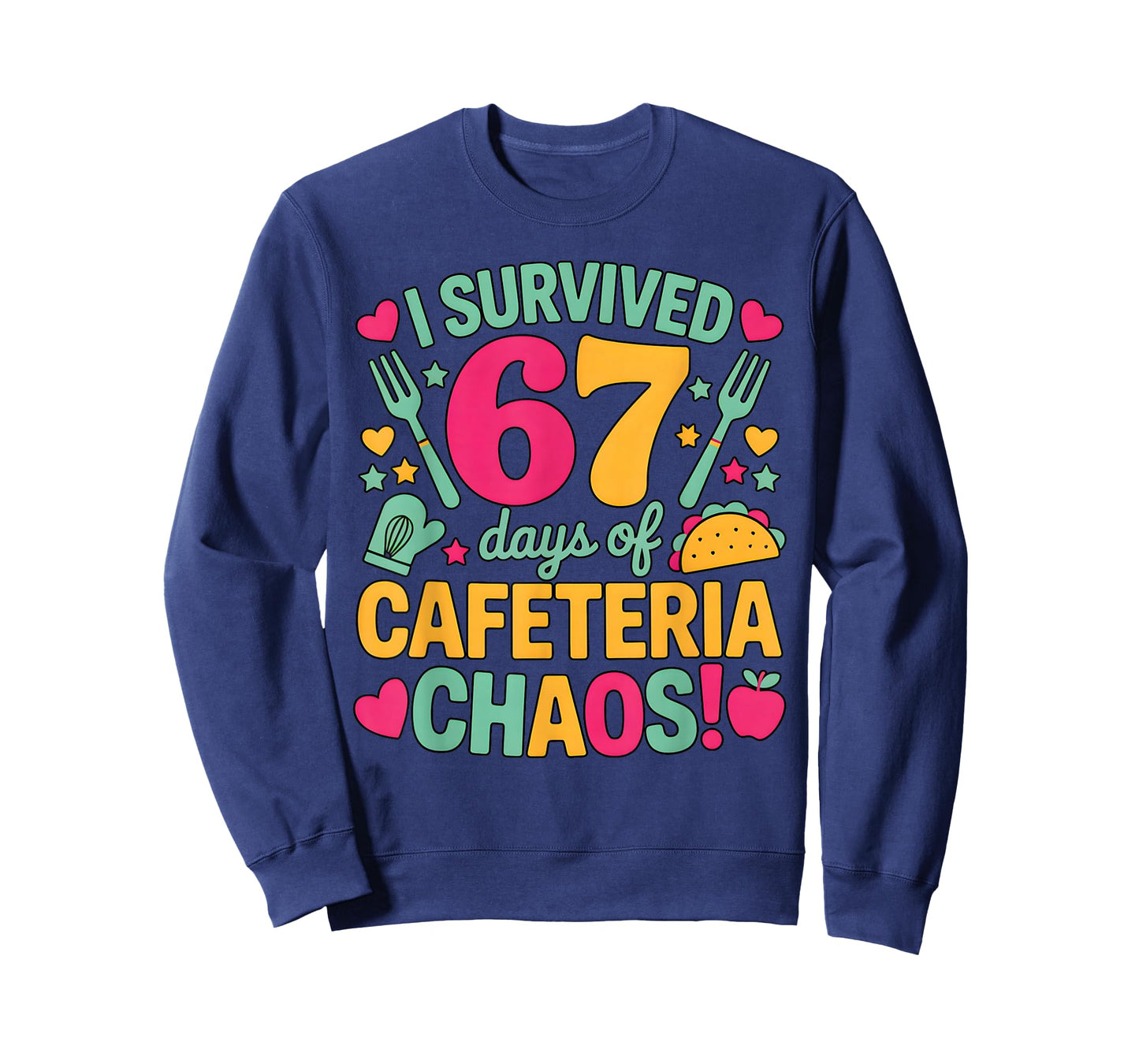 I Survived 67 Days of Cafeteria Chaos Cute Food Lunch Staff T-Shirt