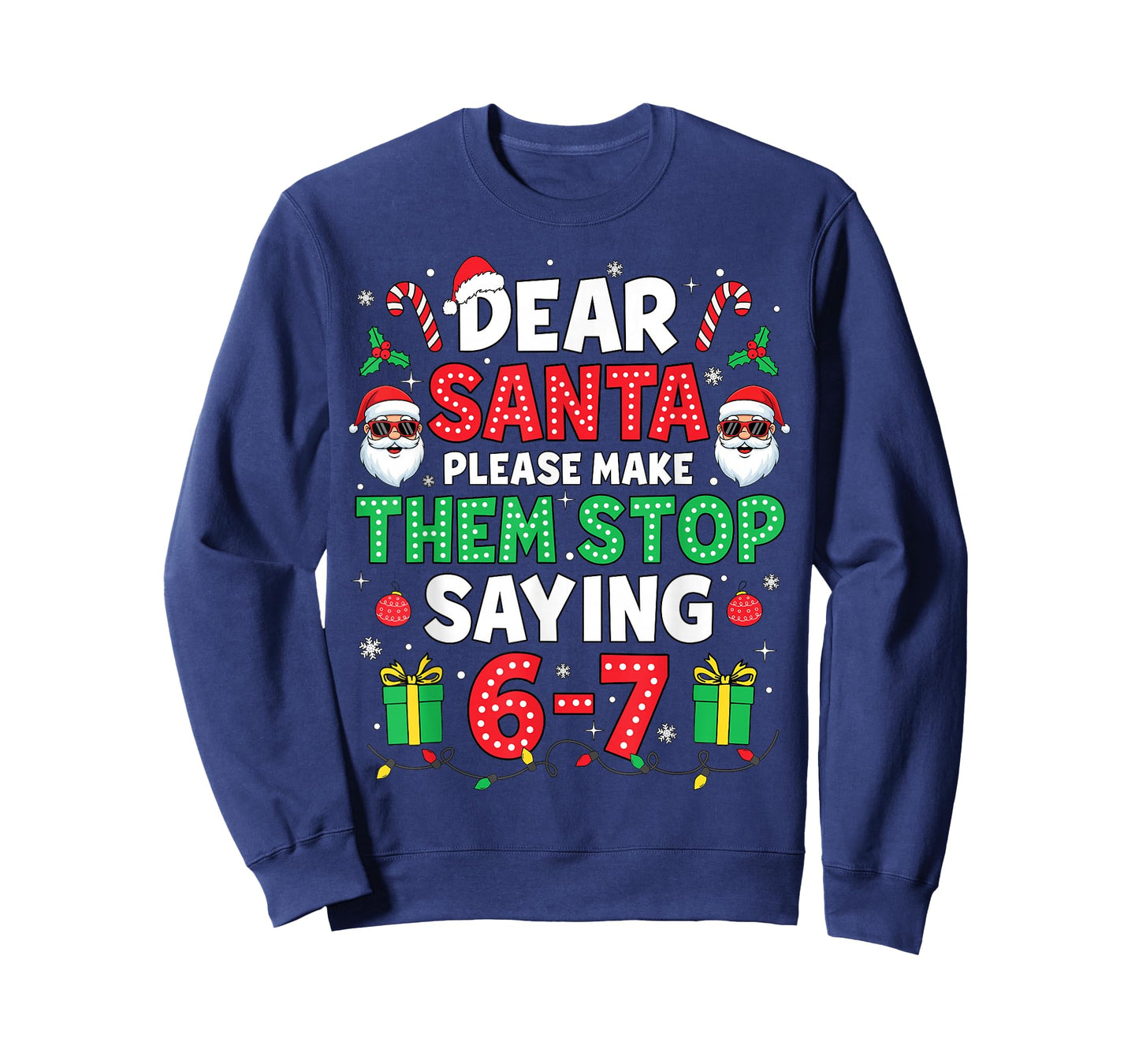 Dear Santa 67 Funny Christmas Six Seven 6-7 Men Women T-Shirt