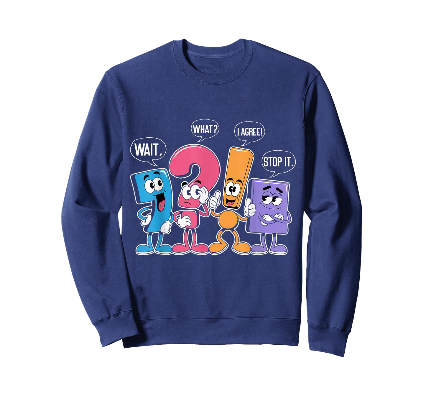 Funny Grammar Punctuation Wait What Stop It I Agree Teacher T-Shirt