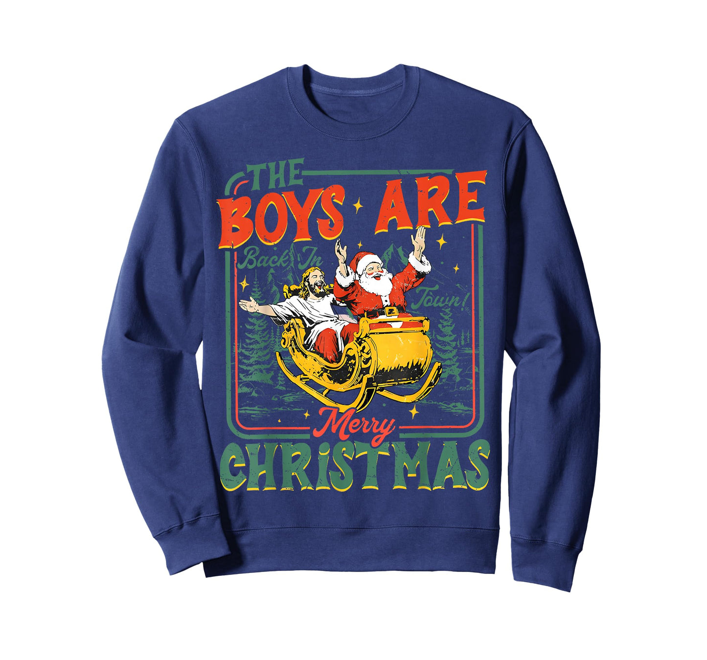 Funny Jesus Santa The Boys are Back in Town Merry Christmas T-Shirt