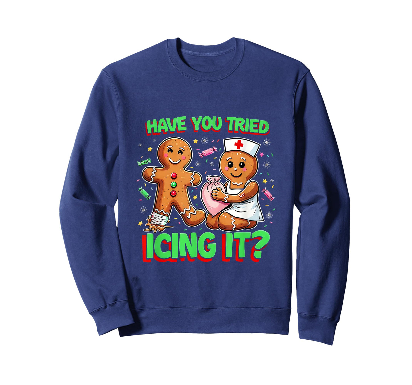 Have You Tried Icing It Gingerbread ICU Nurse Christmas T-Shirt