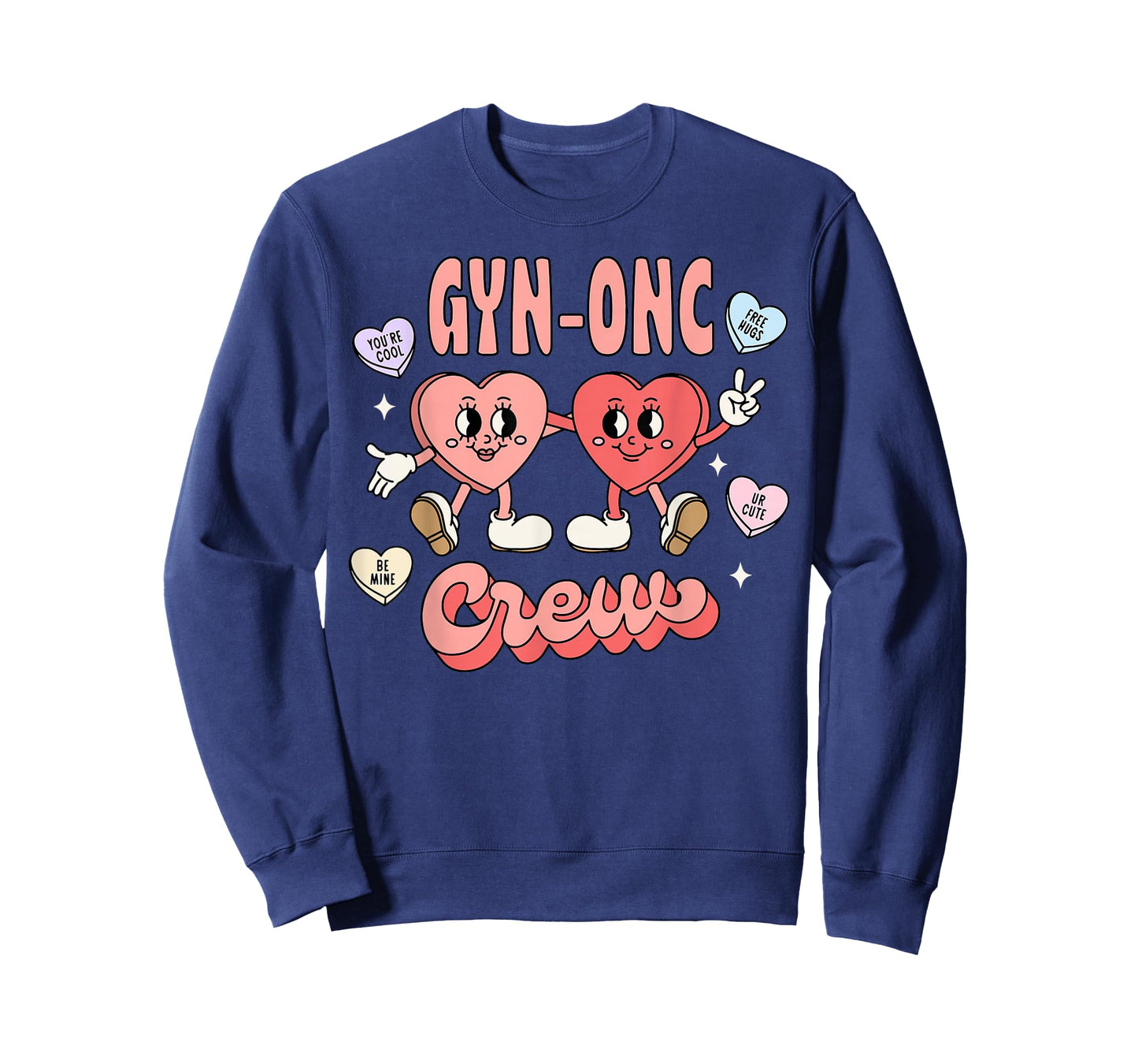 GYN-onc Crew Candy Heart Valentines GYN Oncology Nurse T-Shirt