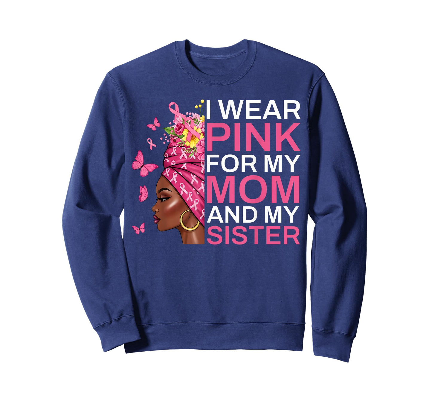 I Wear Pink for My Mom and Sister Breast Cancer Awareness T-Shirt