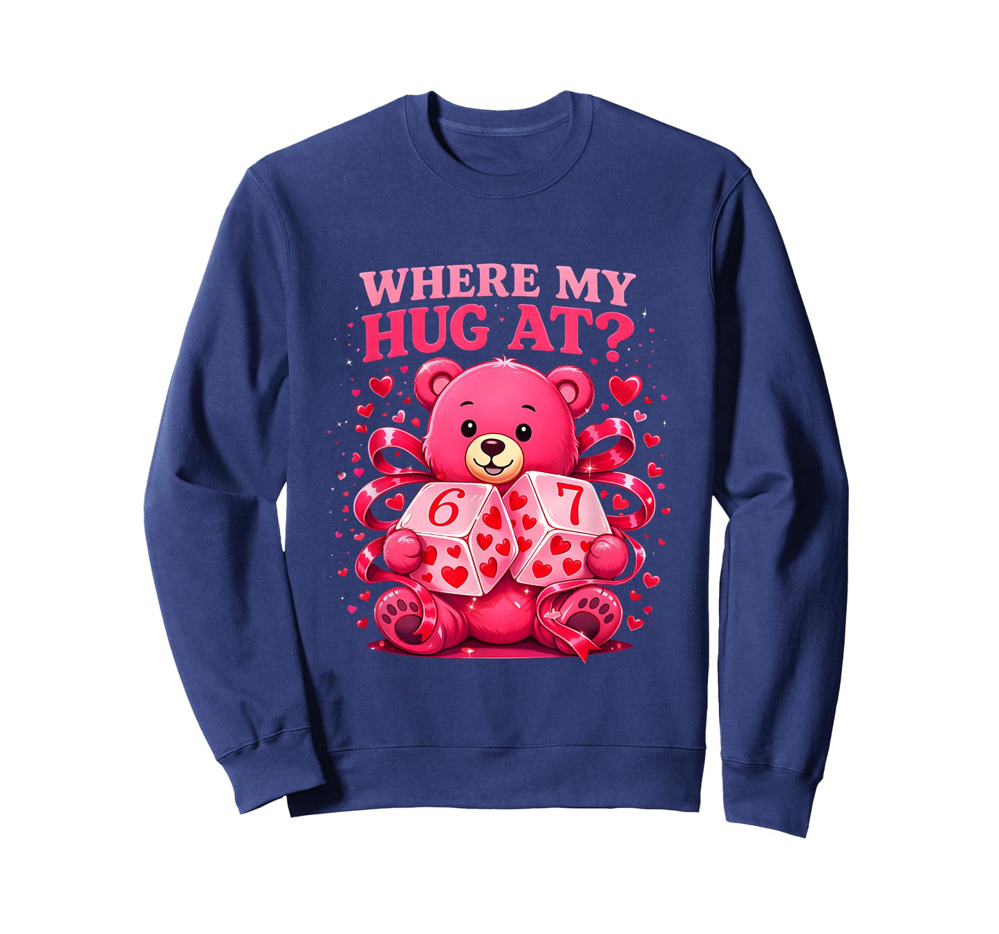 Funny Six Seven 67 Valentine Meme Where My Hug at Teddy Bear T-Shirt