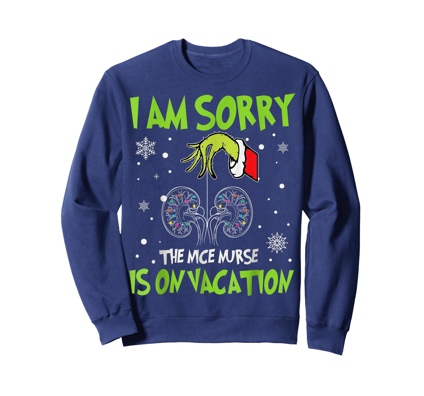 Xmas I Am Sorry The Nice Nurse is On Vacation Nephrology T-Shirt