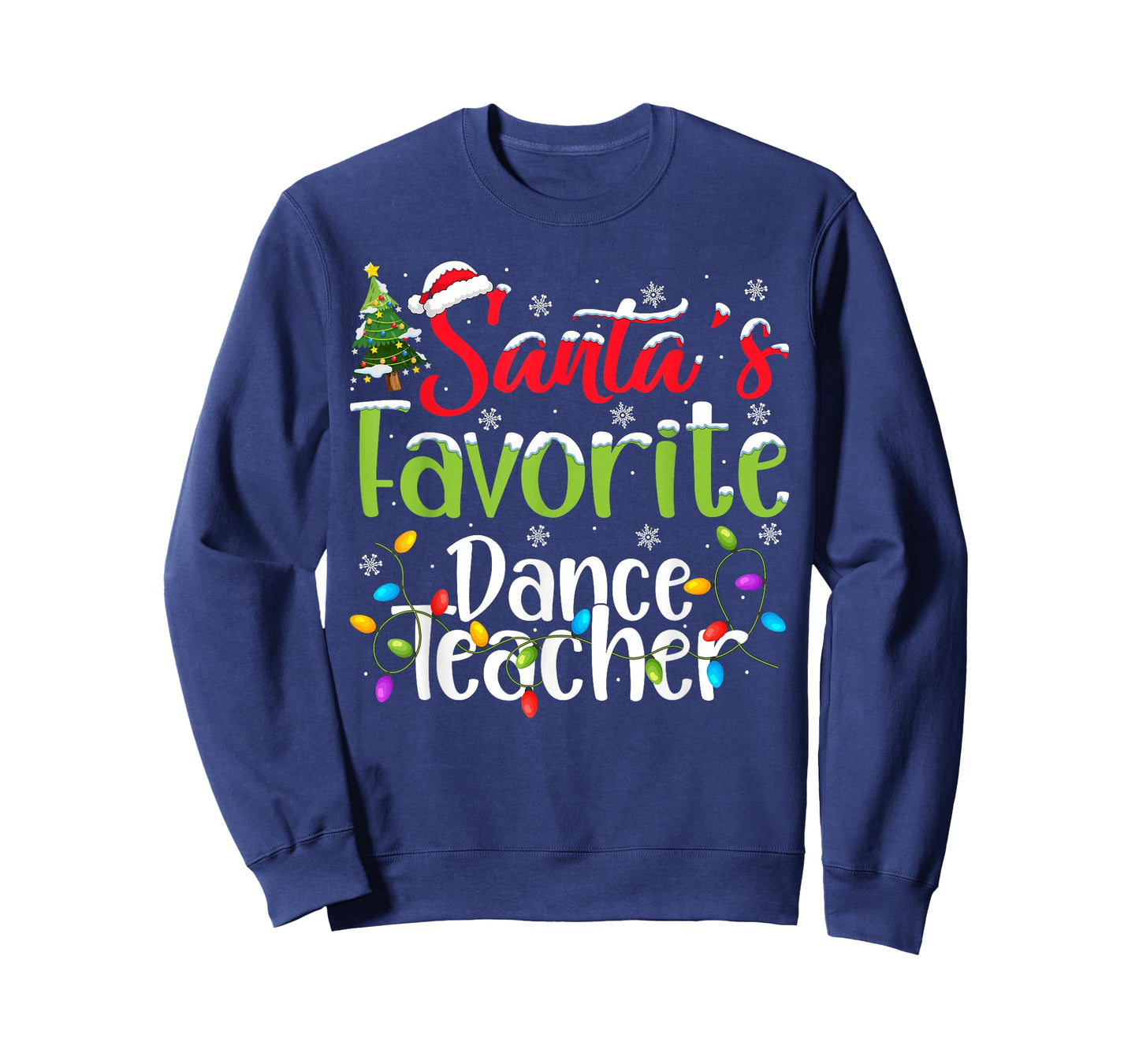 Santa Favorite Dance Teacher Christmas Lights Family Xmas T-Shirt