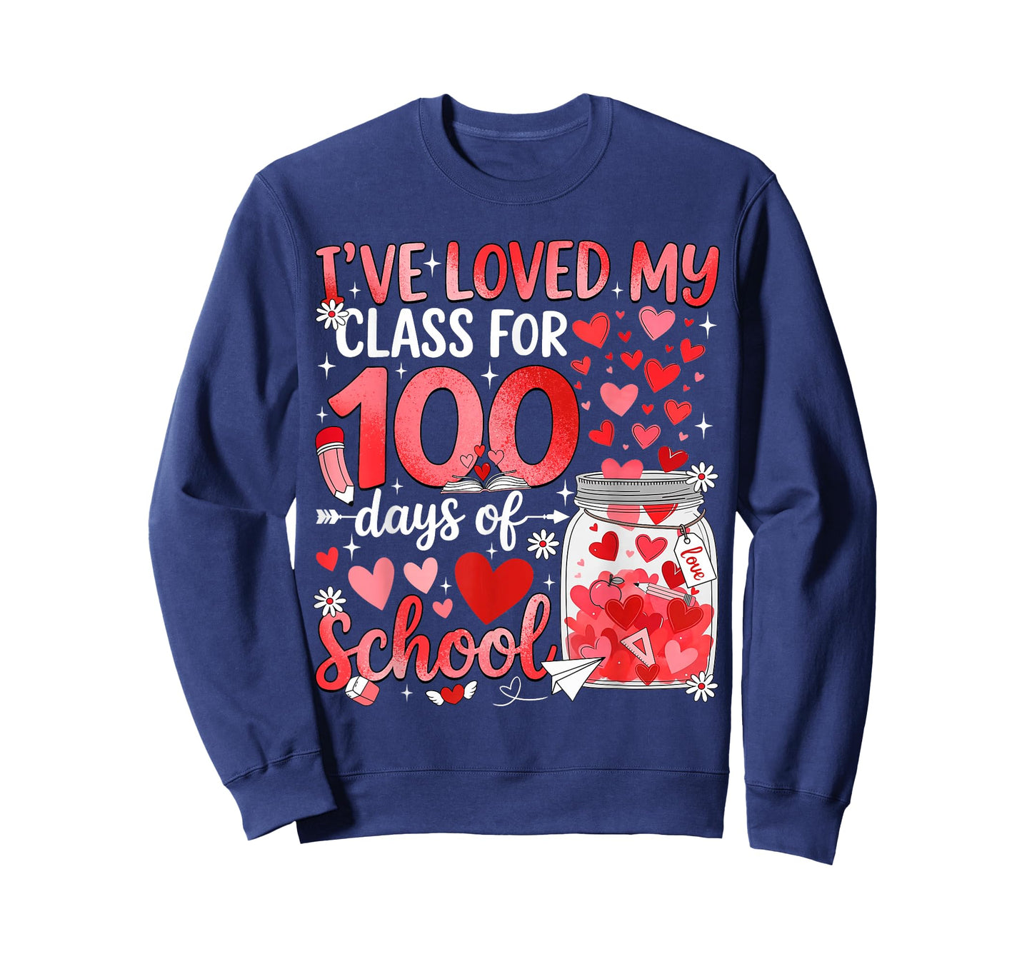 I've Loved My Class for 100 Days of School Valentine Teacher T-Shirt