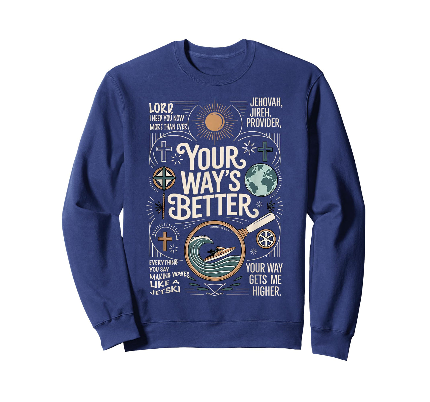Your Way's Better Christian Quote Jesus Faith Bible Verse T-Shirt