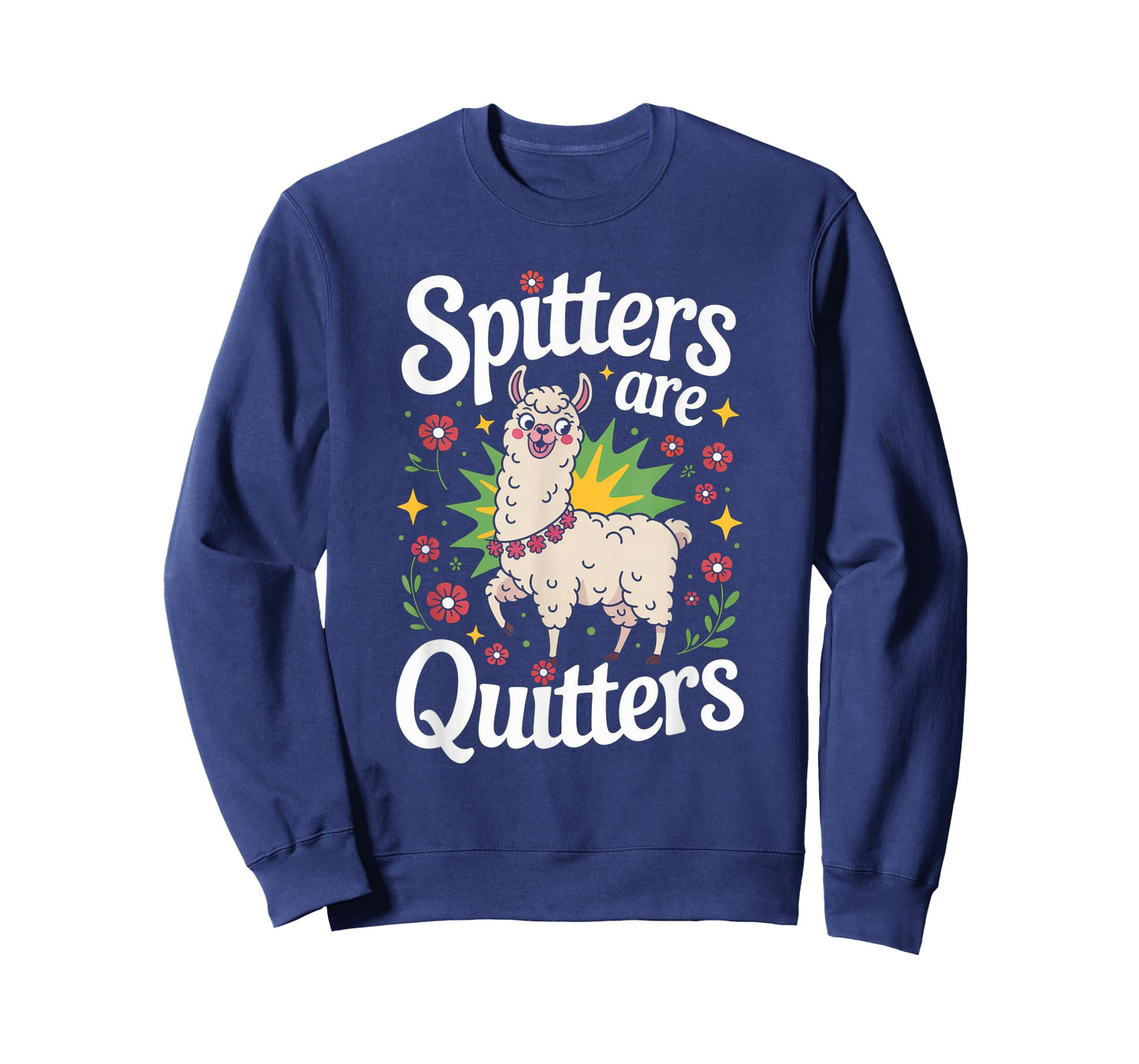 Funny Spitters are Quitters Saying Llama Floral Adult Humor T-Shirt